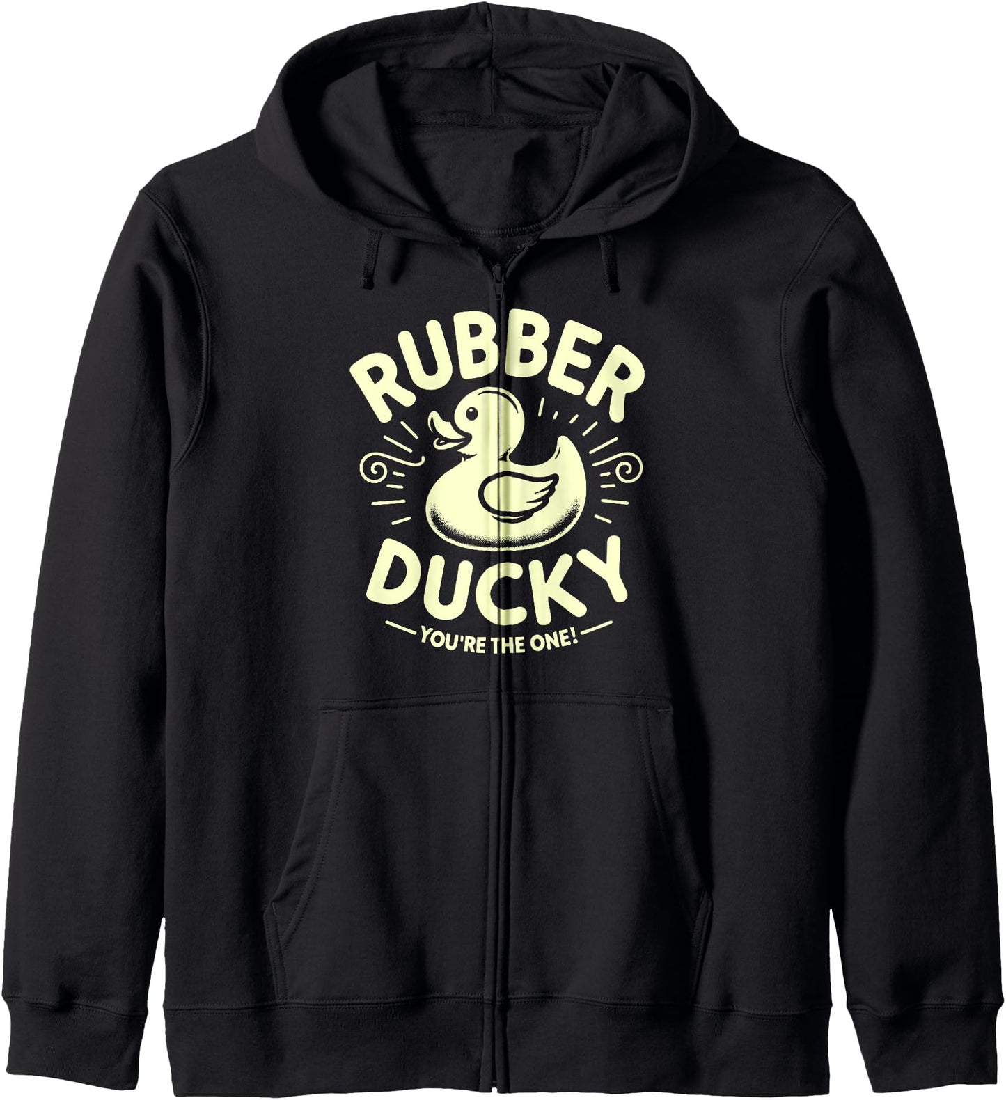 Rubber Ducky You're the One Rubber Duck Zip Hoodie