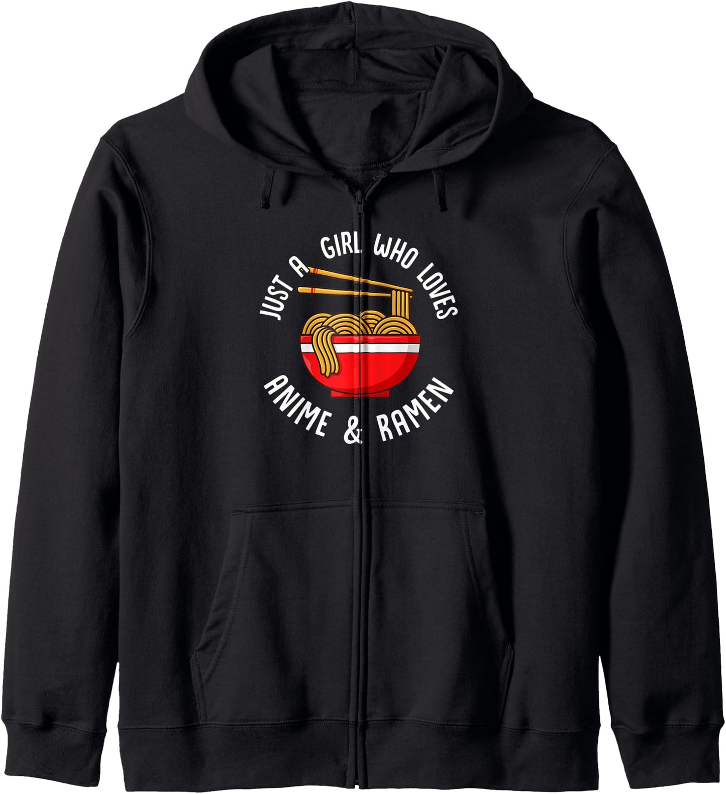 Ramen Noodle Just A Girl Who Loves Anime & Ramen Hoodie