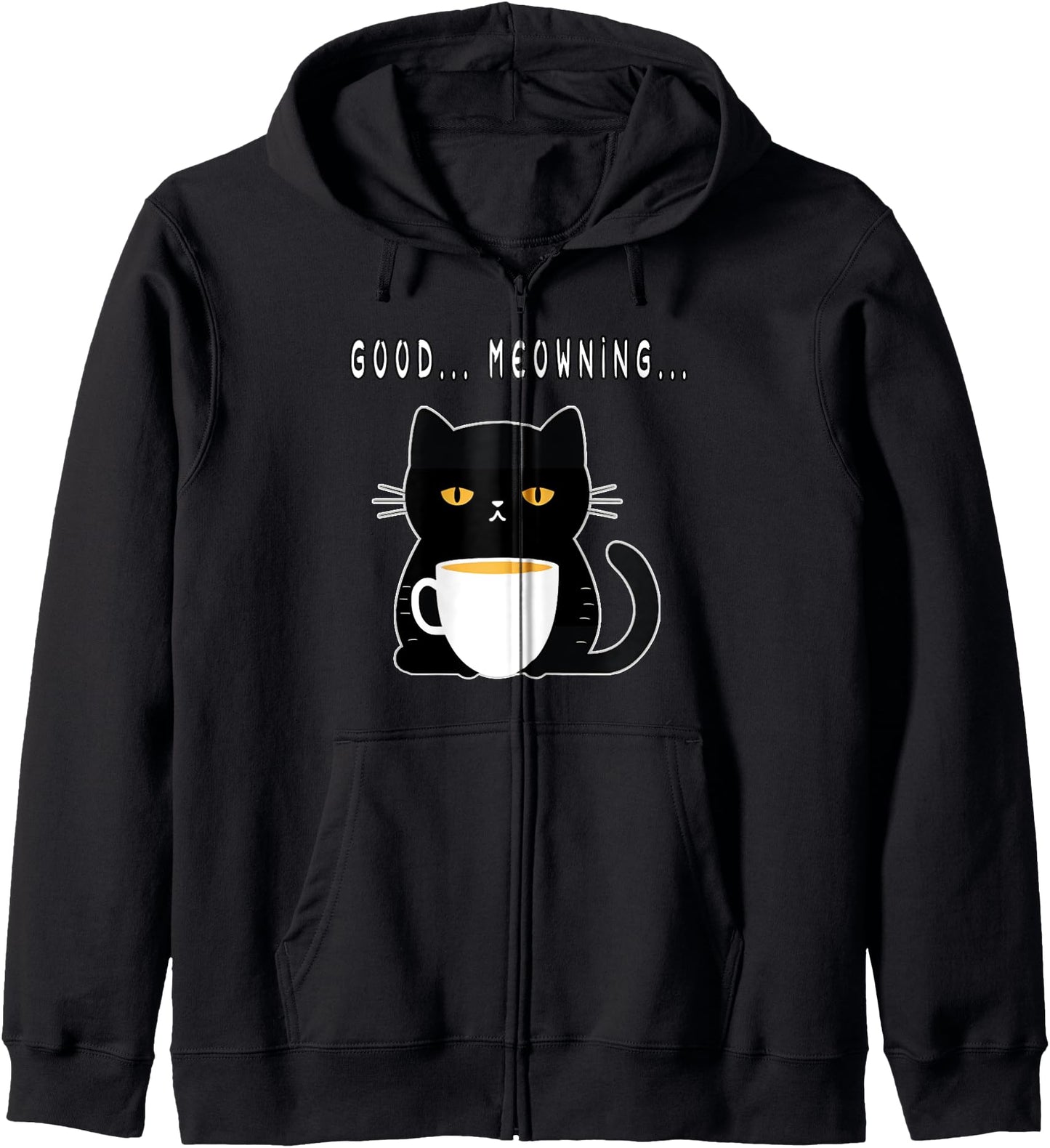 Cute Cat Unwoken Up - Full Bodied, Sarcastic Like Coffee Zip Hoodie