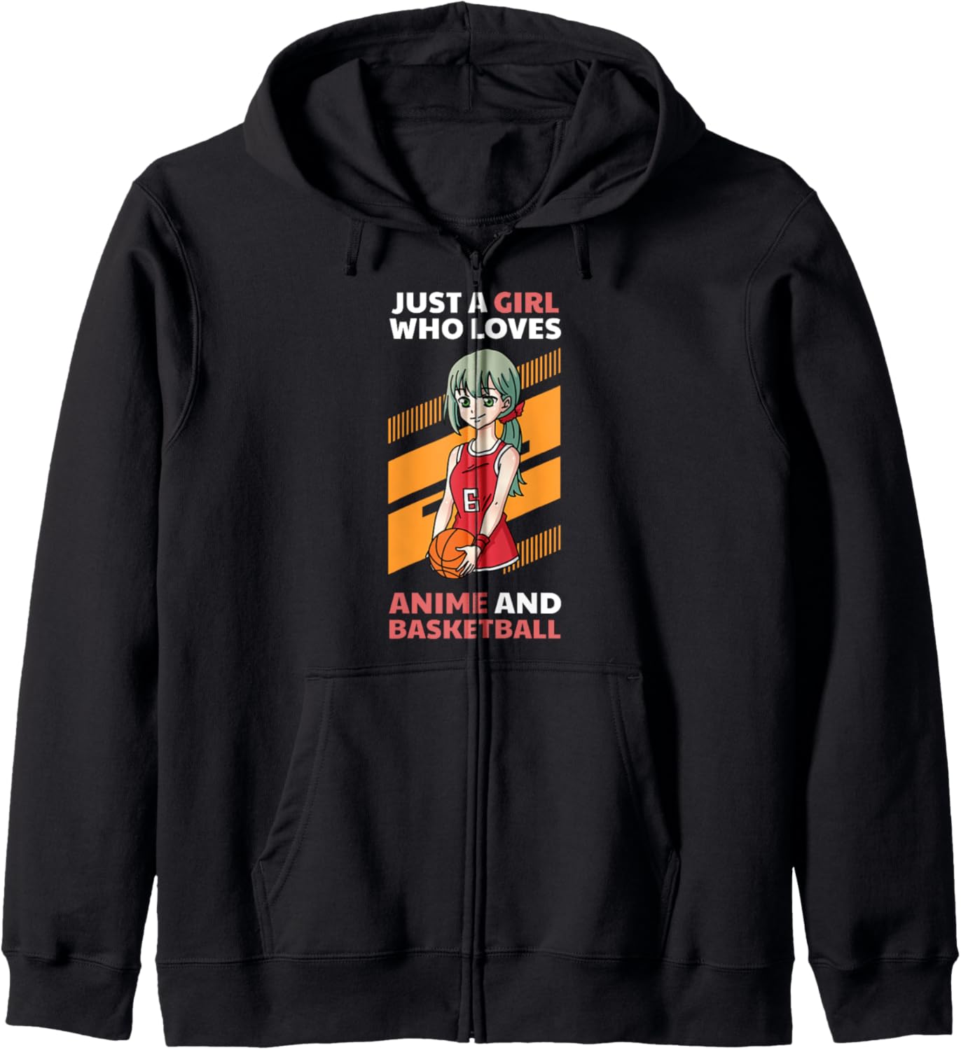 Just A Girl Who Loves Anime and Basketball, Funny Anime Zip Hoodie