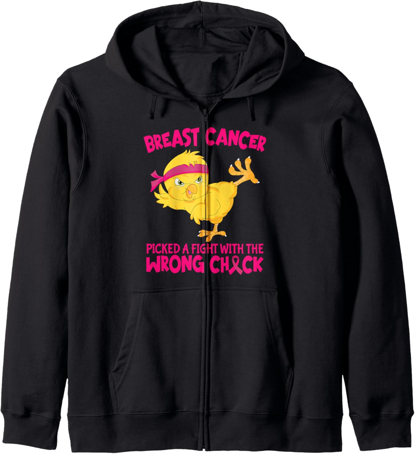 Breast Cancer Picked A Fight With The Wrong Chick Zip Hoodie