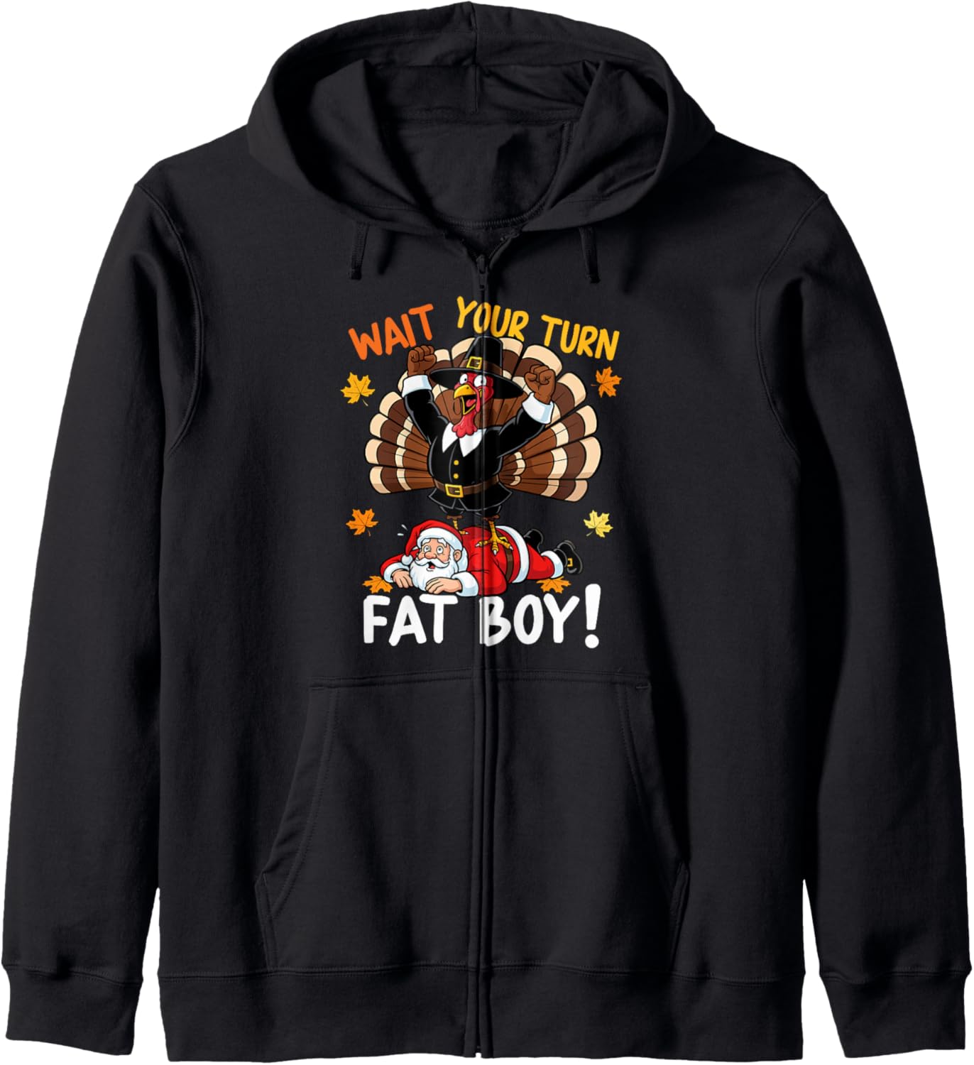 Wait Your Turn Fat Boy Funny Thanksgiving Christmas Zip Hoodie