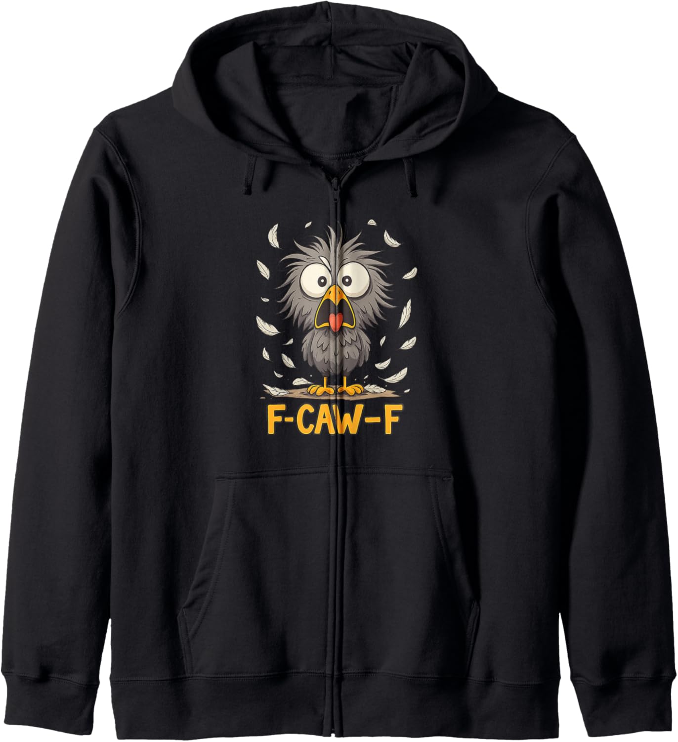 Funny Shocked Face F-Caw-F Messy Bird Feather Chaos FcawF Zip Hoodie
