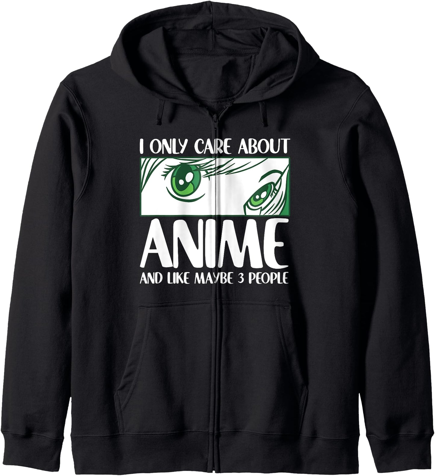 I Only Care About Anime And Like Maybe 3 People Funny Anime Hoodie