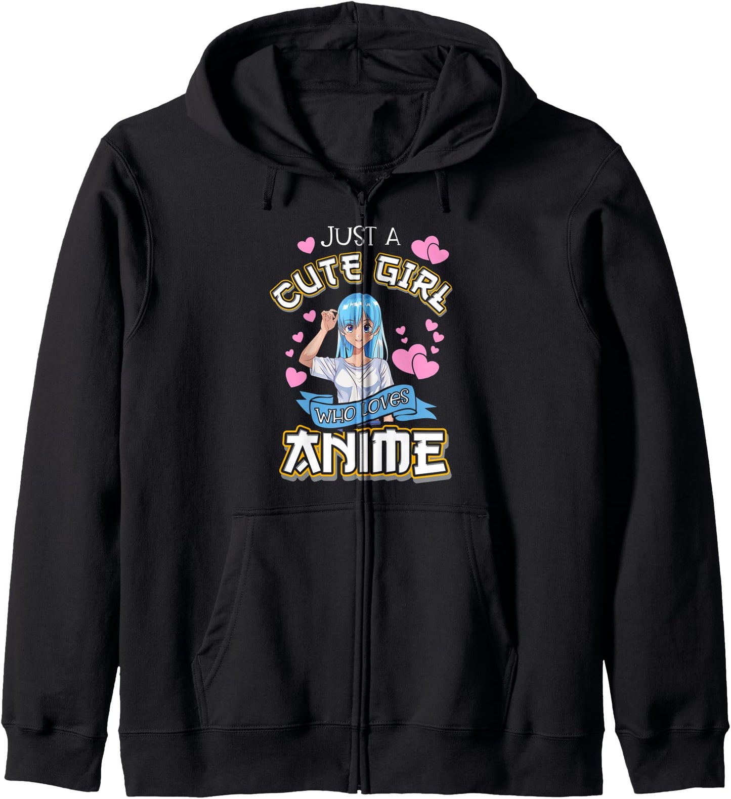 Anime Girl Just A Cute Girl Who Loves Anime Kawaii Hoodie