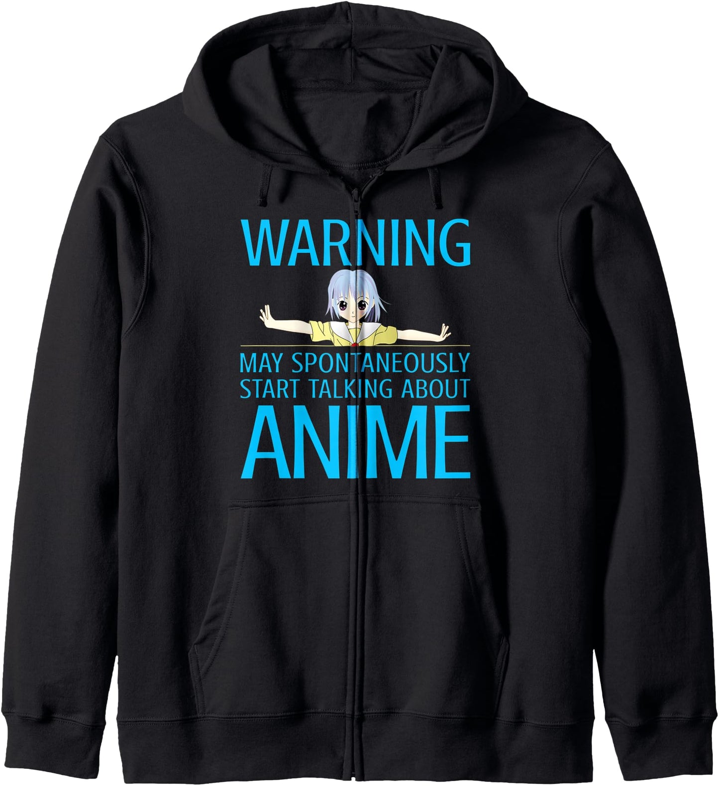 Warning May Spontaneously Start Talking About Anime - Anime Hoodie
