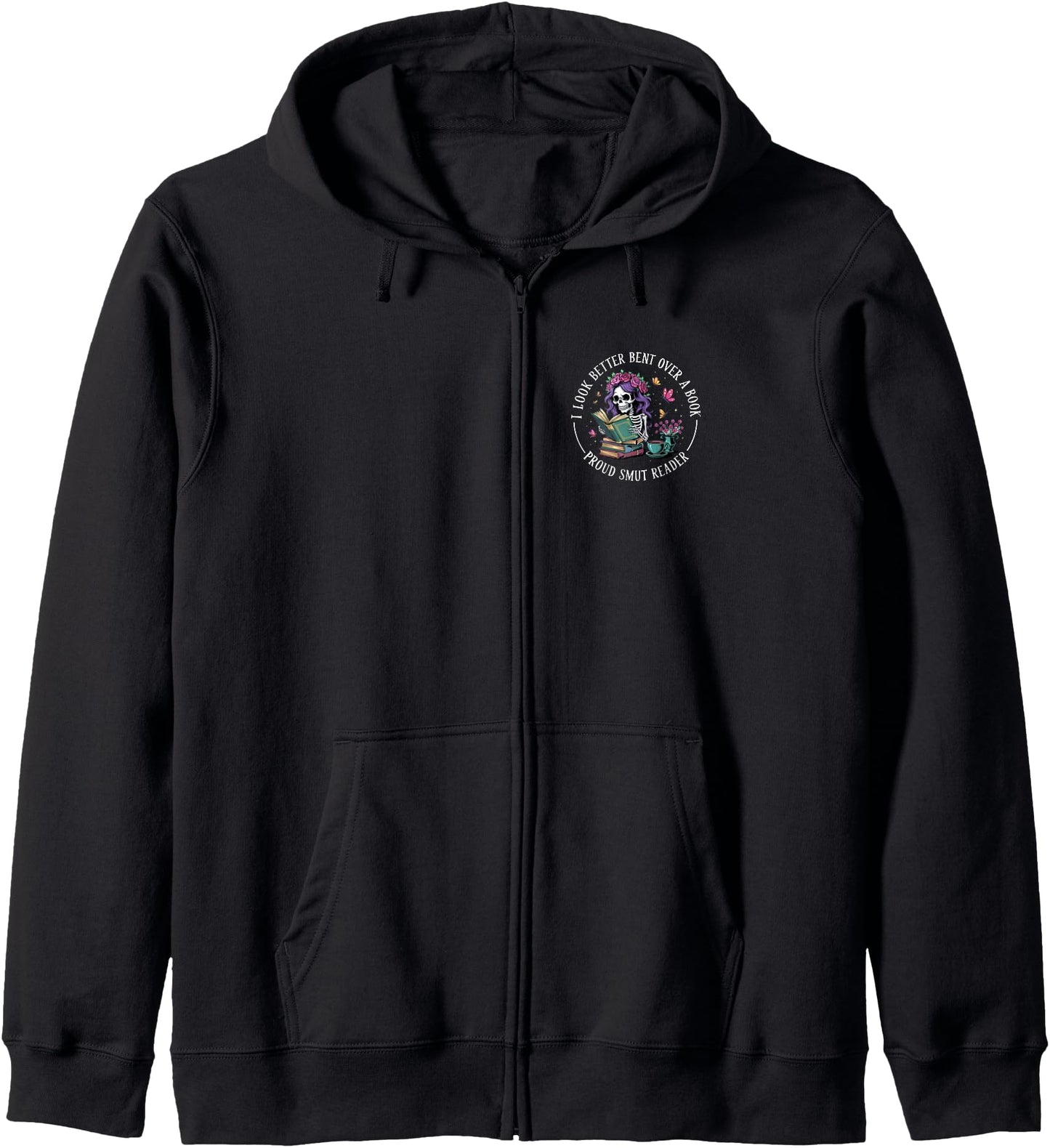 I Look Better Bent Over Smut Reader Book Girlie Women Zip Hoodie