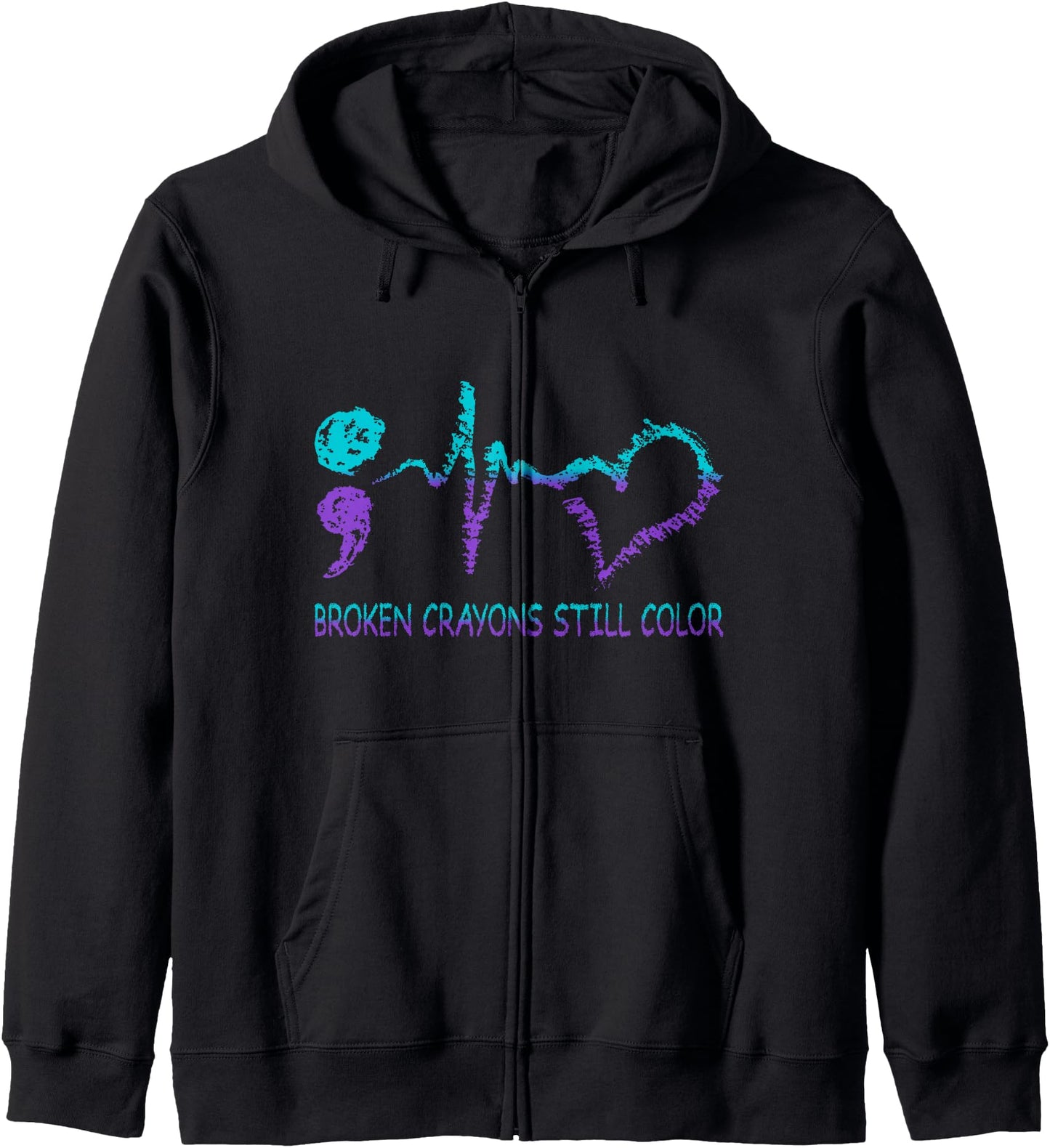 Broken Crayons Still Color Suicide Prevention Mental Health Hoodie