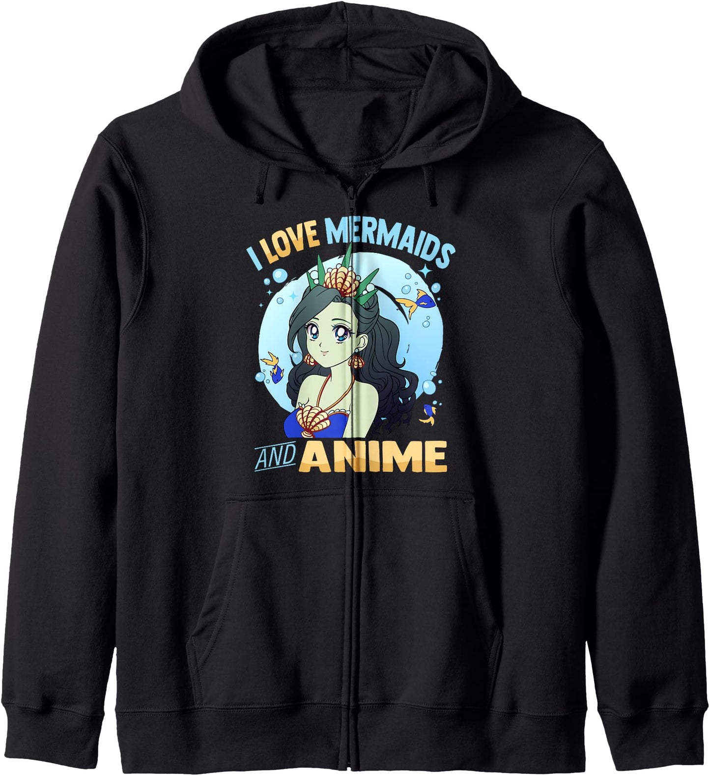 Kawaii Mermaid Princess - I Love Mermaids And Anime - Otaku Hoodie