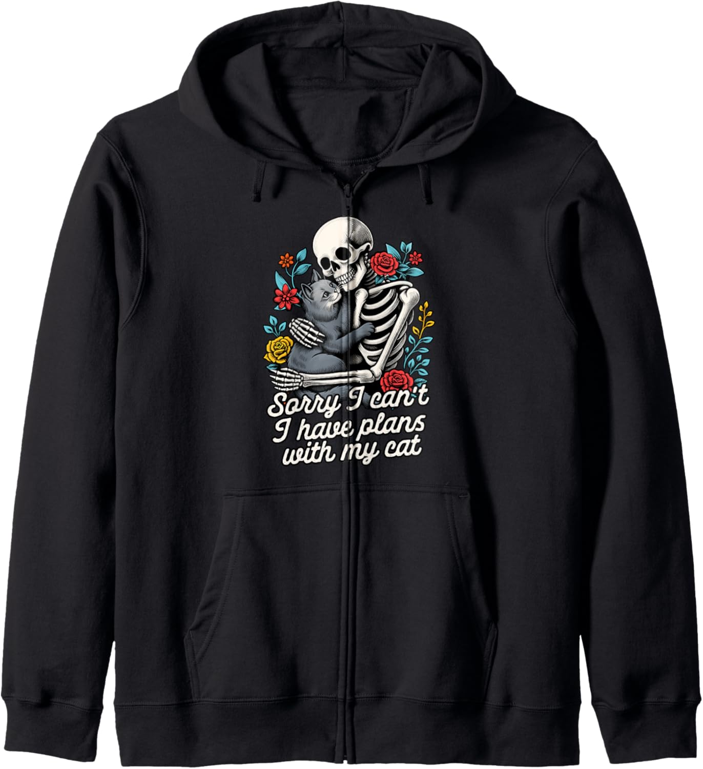 Cat Lover Cat Mom Skeleton I Can't I have Plans With My Cat Zip Hoodie