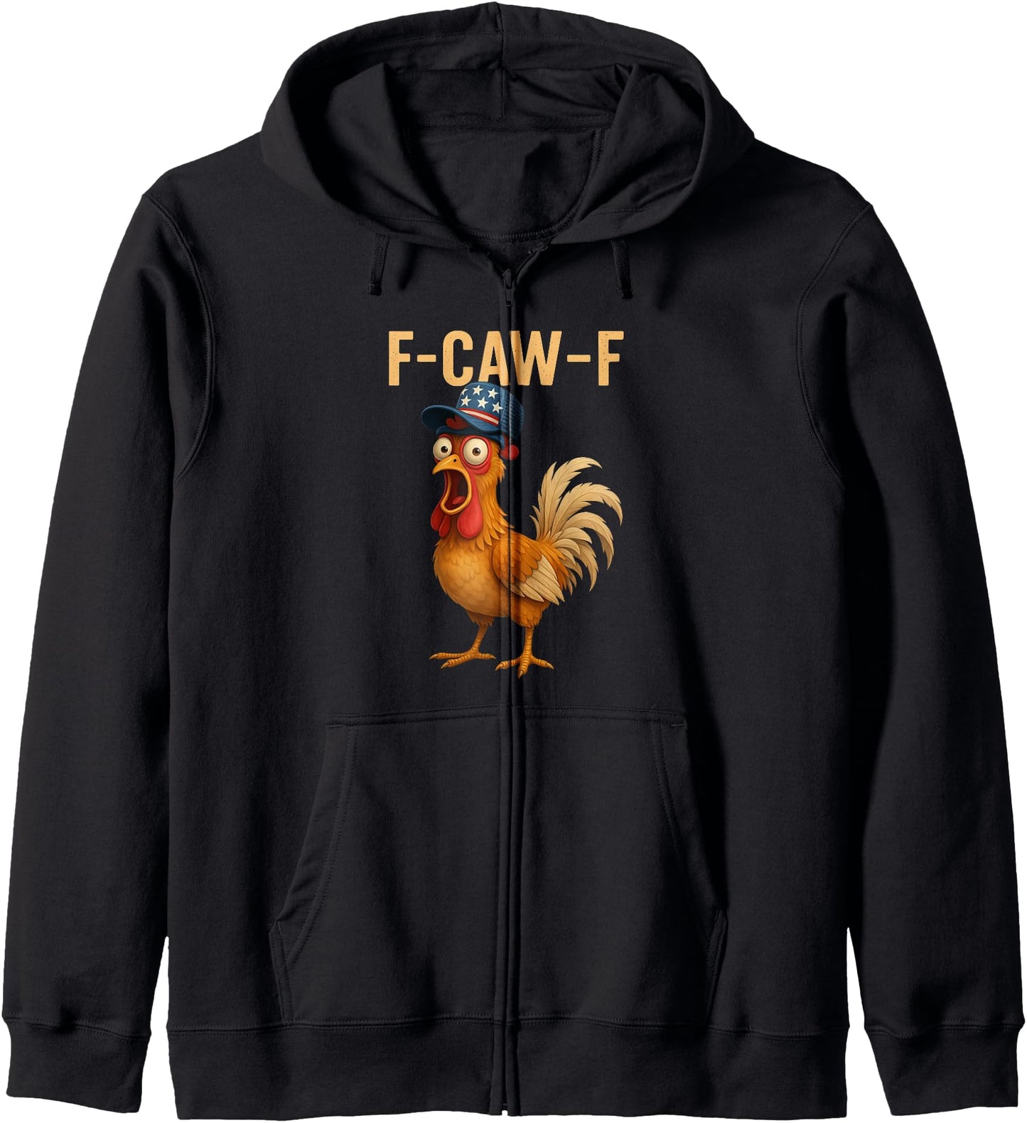 F-Caw-F Funny Chicken Humor Quote Rooster Meme Novelty Zip Hoodie