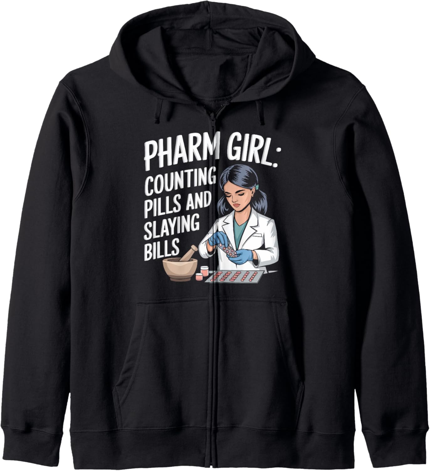 Pharmacy Technician Girl Prescription Medicine Pharmacist Zip Hoodie