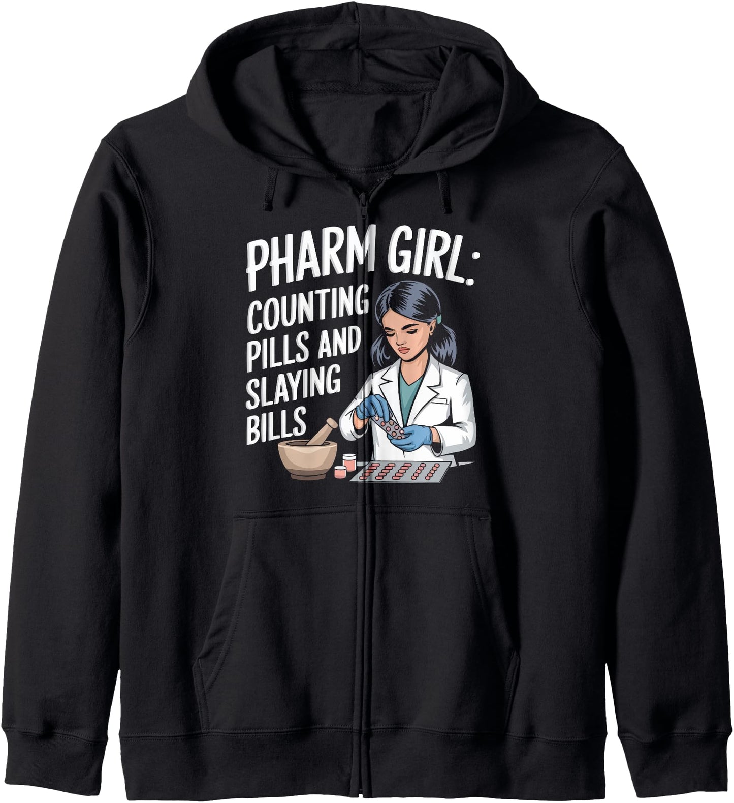Pharmacy Technician Girl Prescription Medicine Pharmacist Zip Hoodie