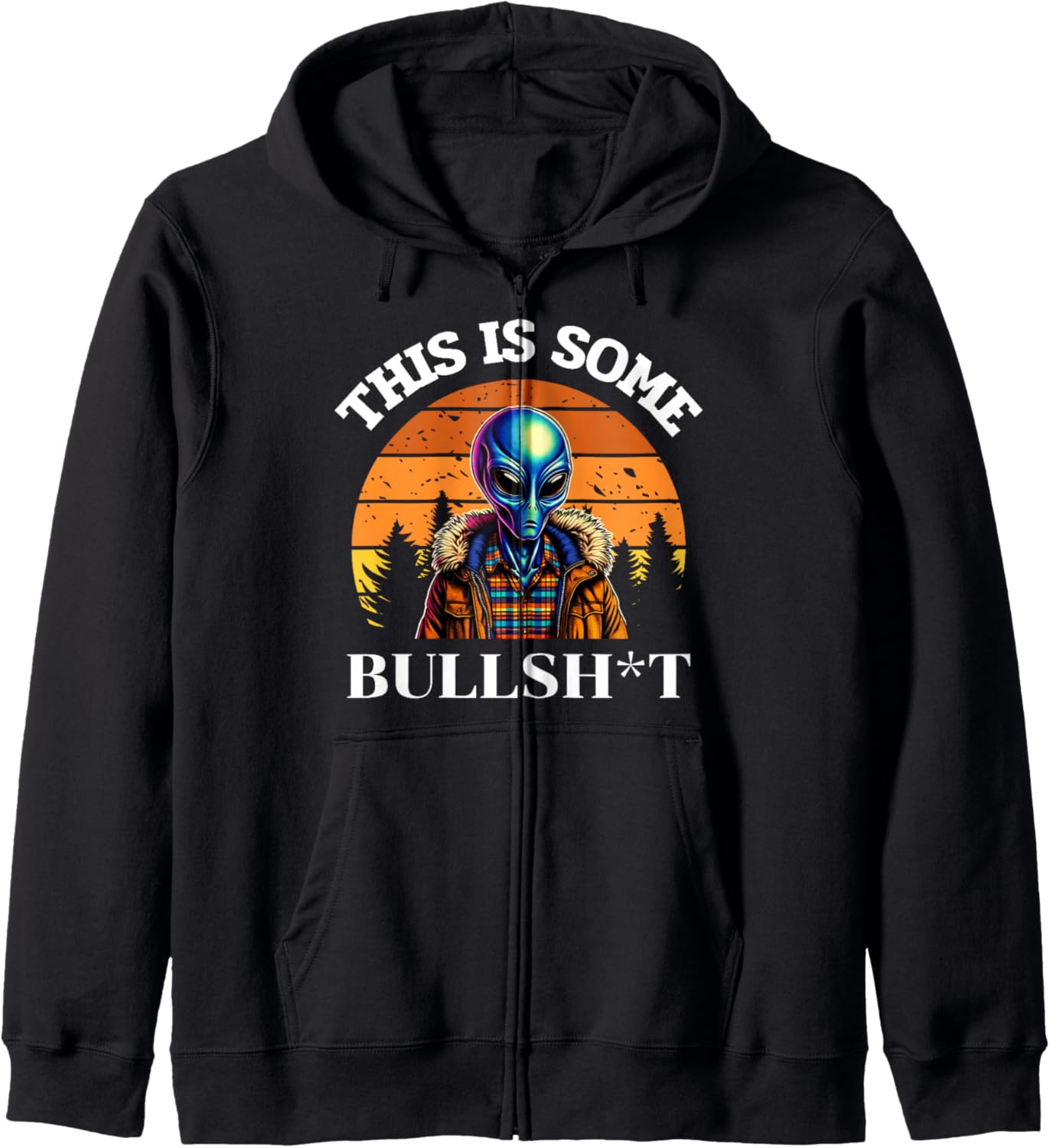 This Is Some Bullshit Resident Funny Swearing Alien Science Zip Hoodie