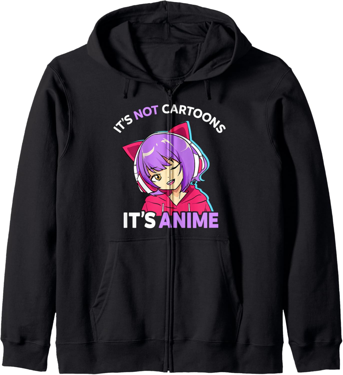 It's Not Cartoons It's Anime Girl Manga Kawaii Otaku Anime Zip Hoodie