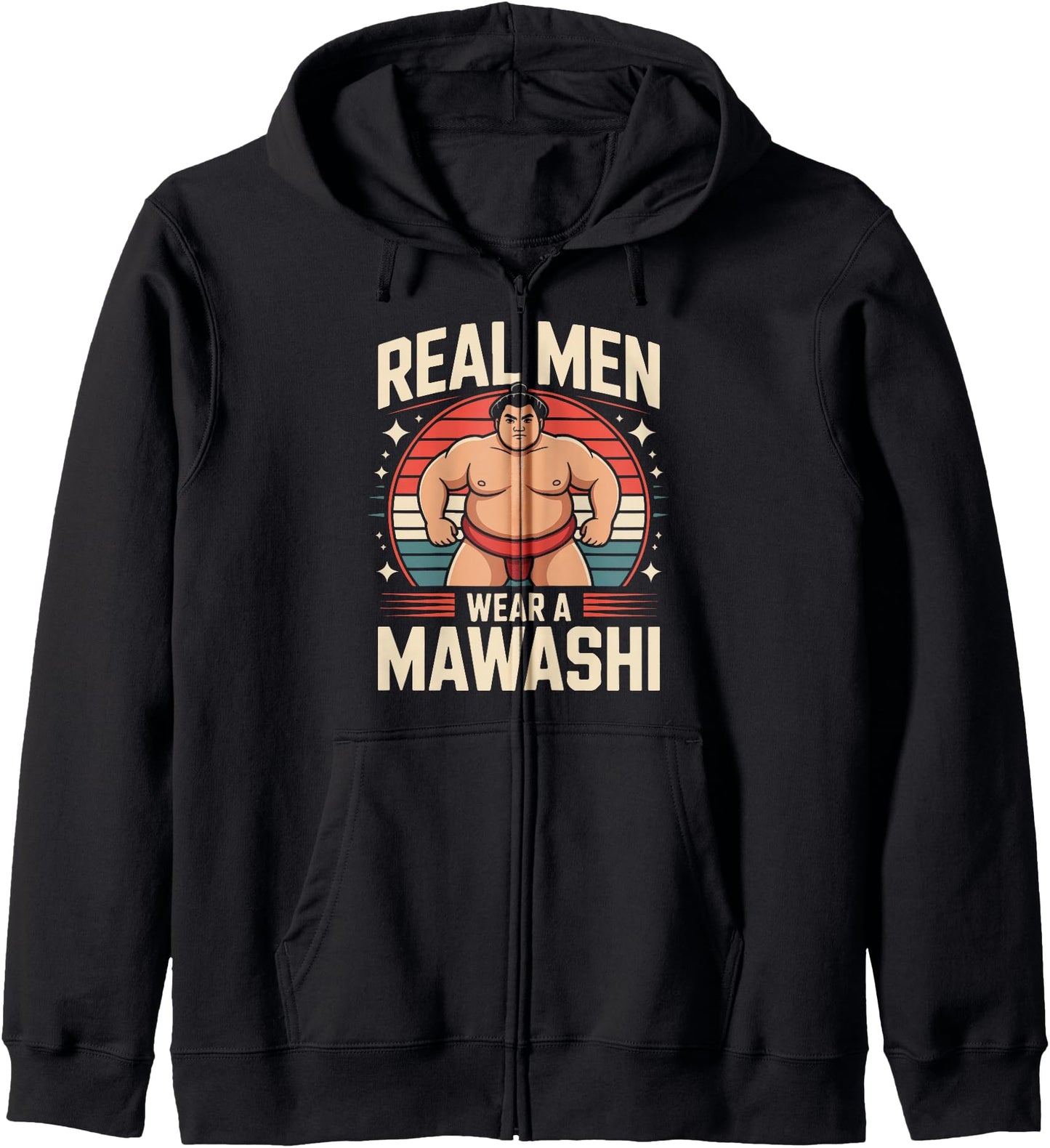 Real Men Wear A Mawashi Sumo Pride Zip Hoodie