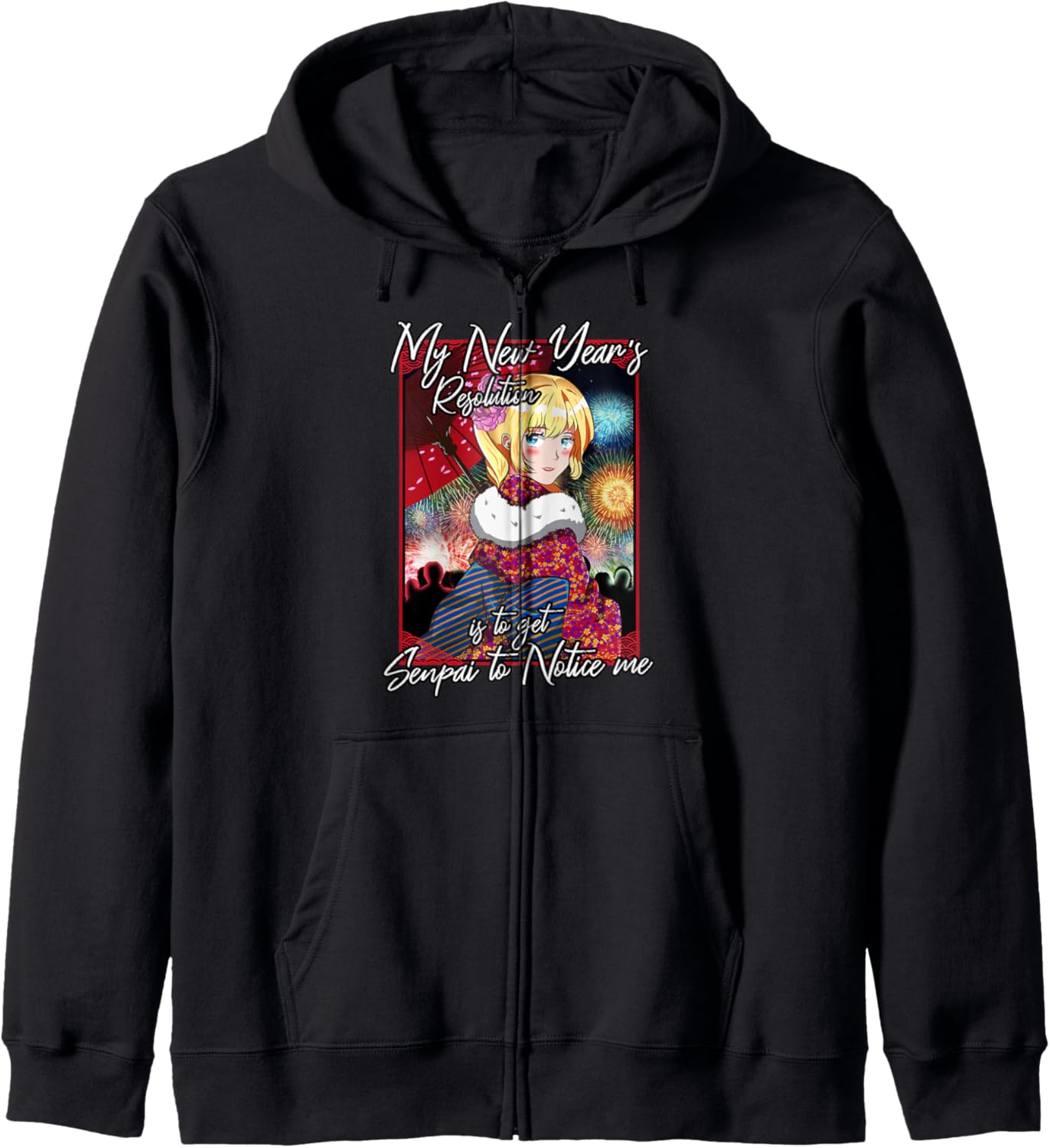 My New Year Resolution is to get Senpai to Notice Me Anime Hoodie