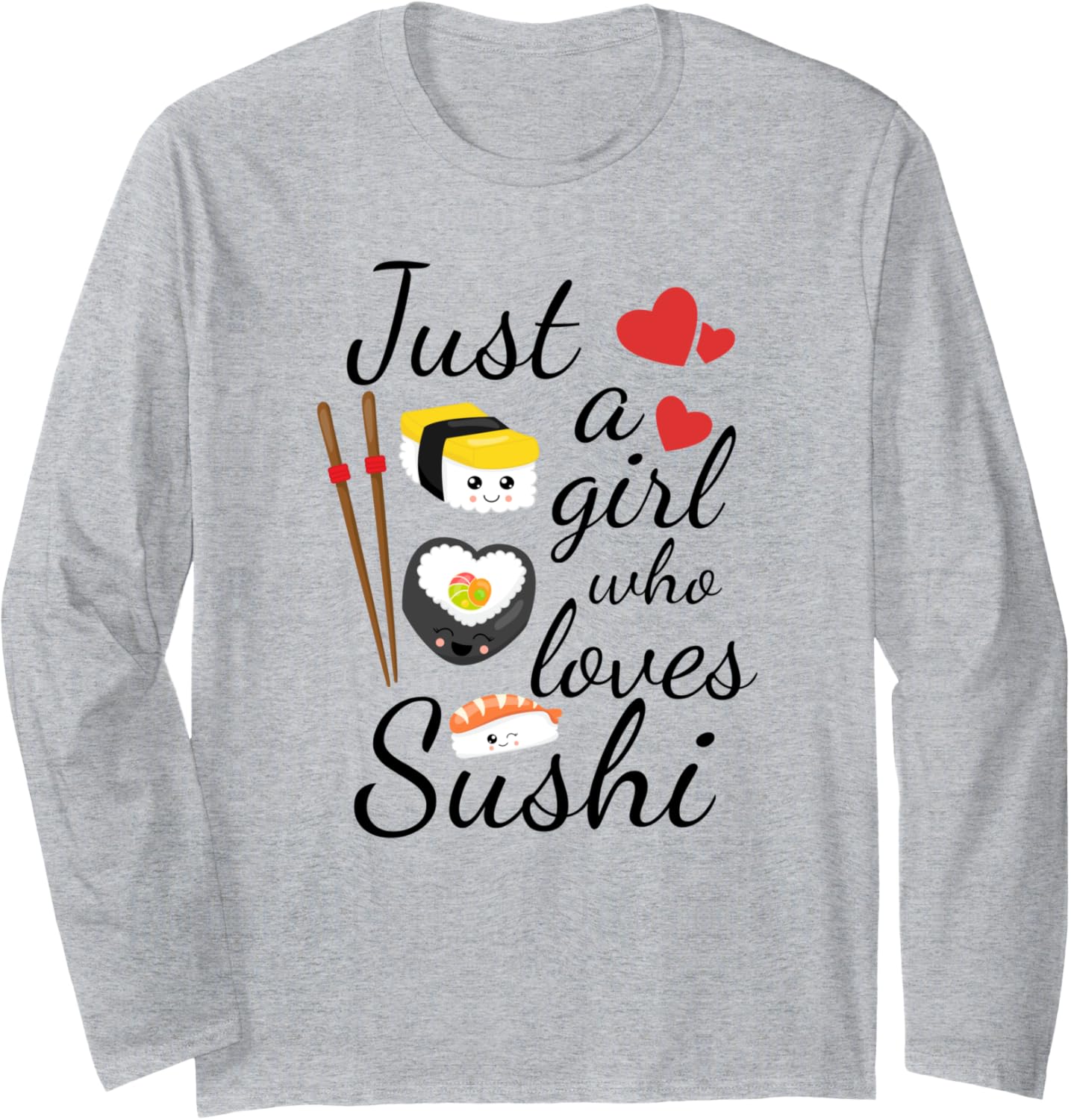 Just A Girl Who Loves Sushi | Japanese Food Gift Long Sleeve