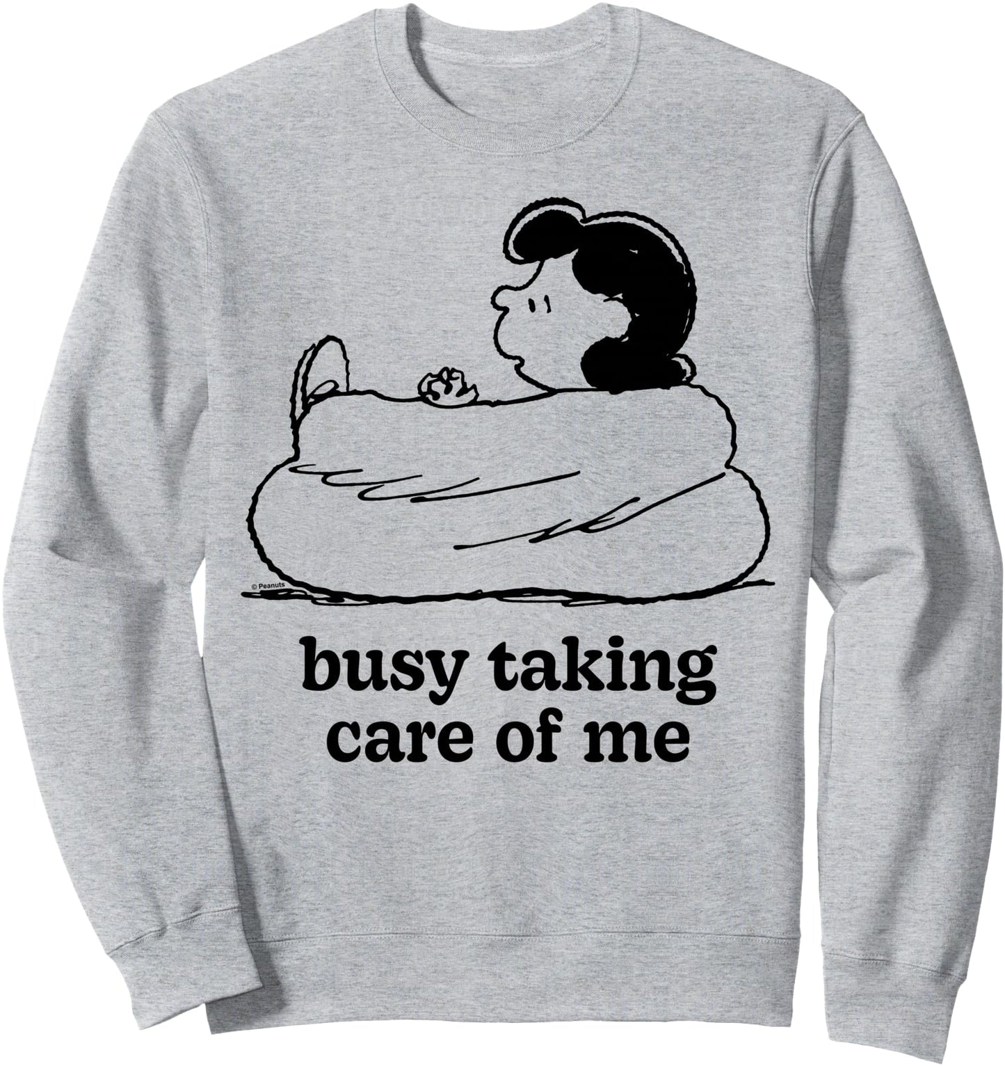 Peanuts - Lucy Van Pelt Busy Taking Care Of Me Sweatshirt
