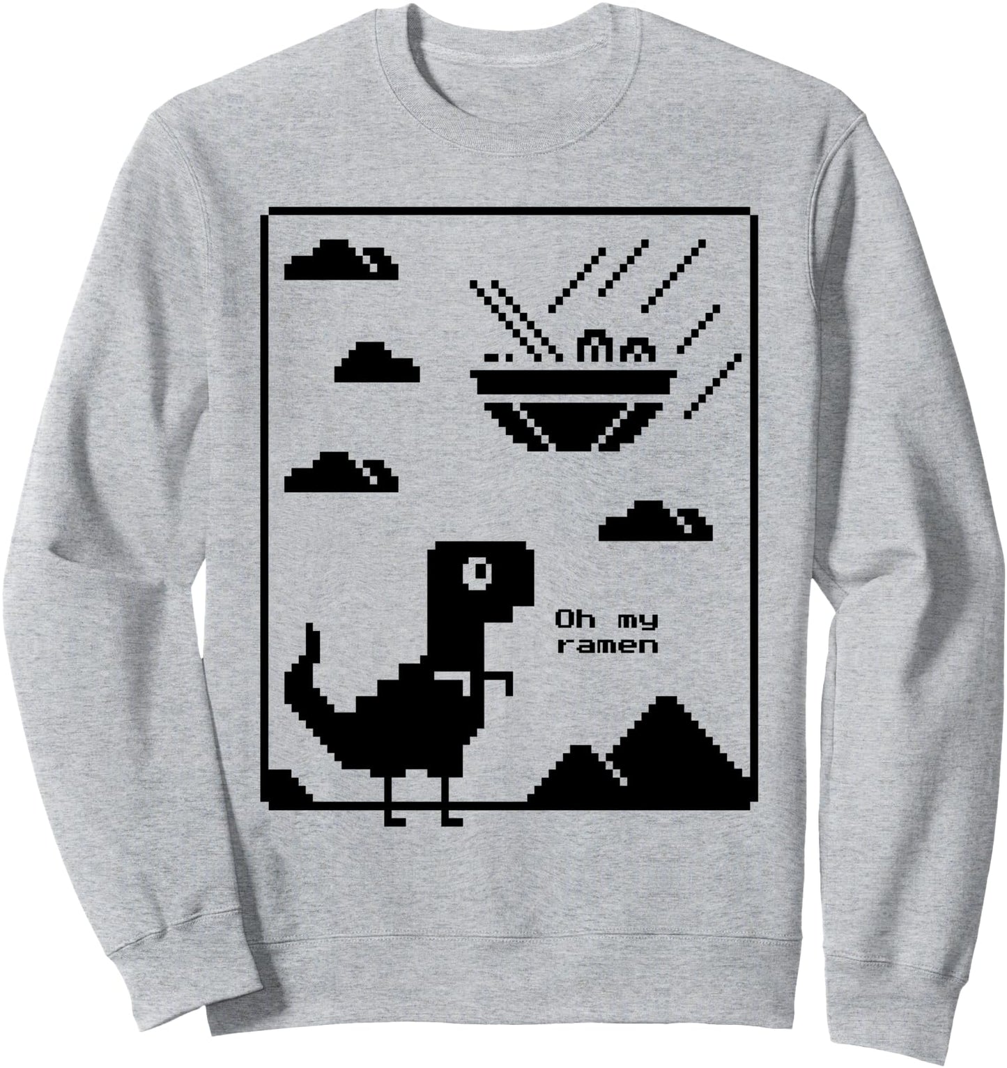 Oh my Ramen Cute T-Rex Internet Meme Japanese Soup Art Sweatshirt