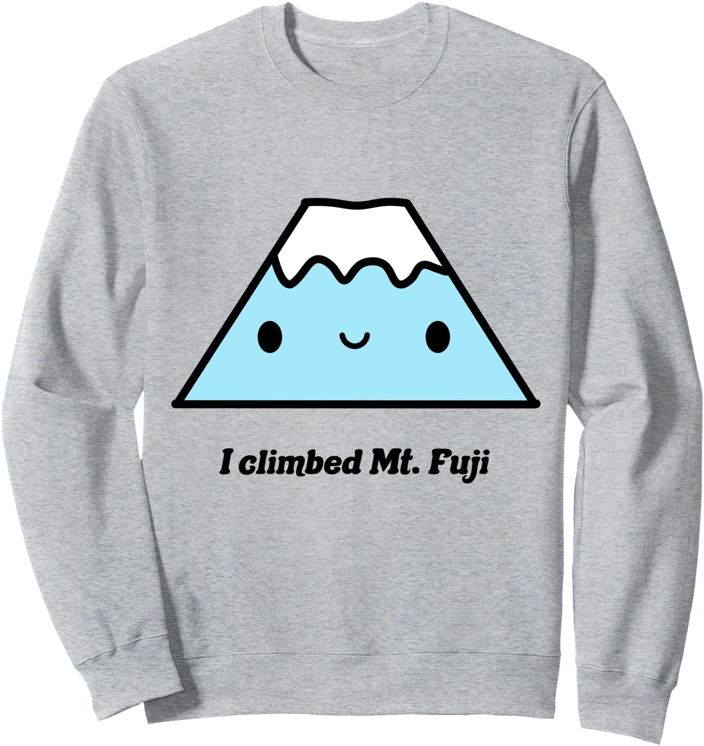I Climbed Mt. Fuji Cute Kawaii Gift Idea Japanese Sweatshirt
