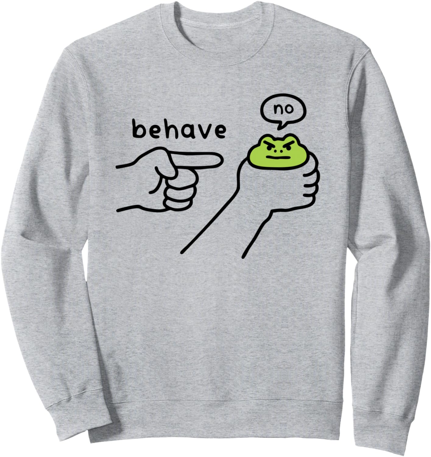 Dishonest Frog Funny Toad Meme Behave Minimalistic Design Sweatshirt