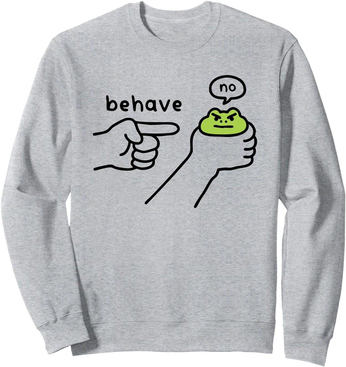 Dishonest Frog Funny Toad Meme Behave Minimalistic Design Sweatshirt