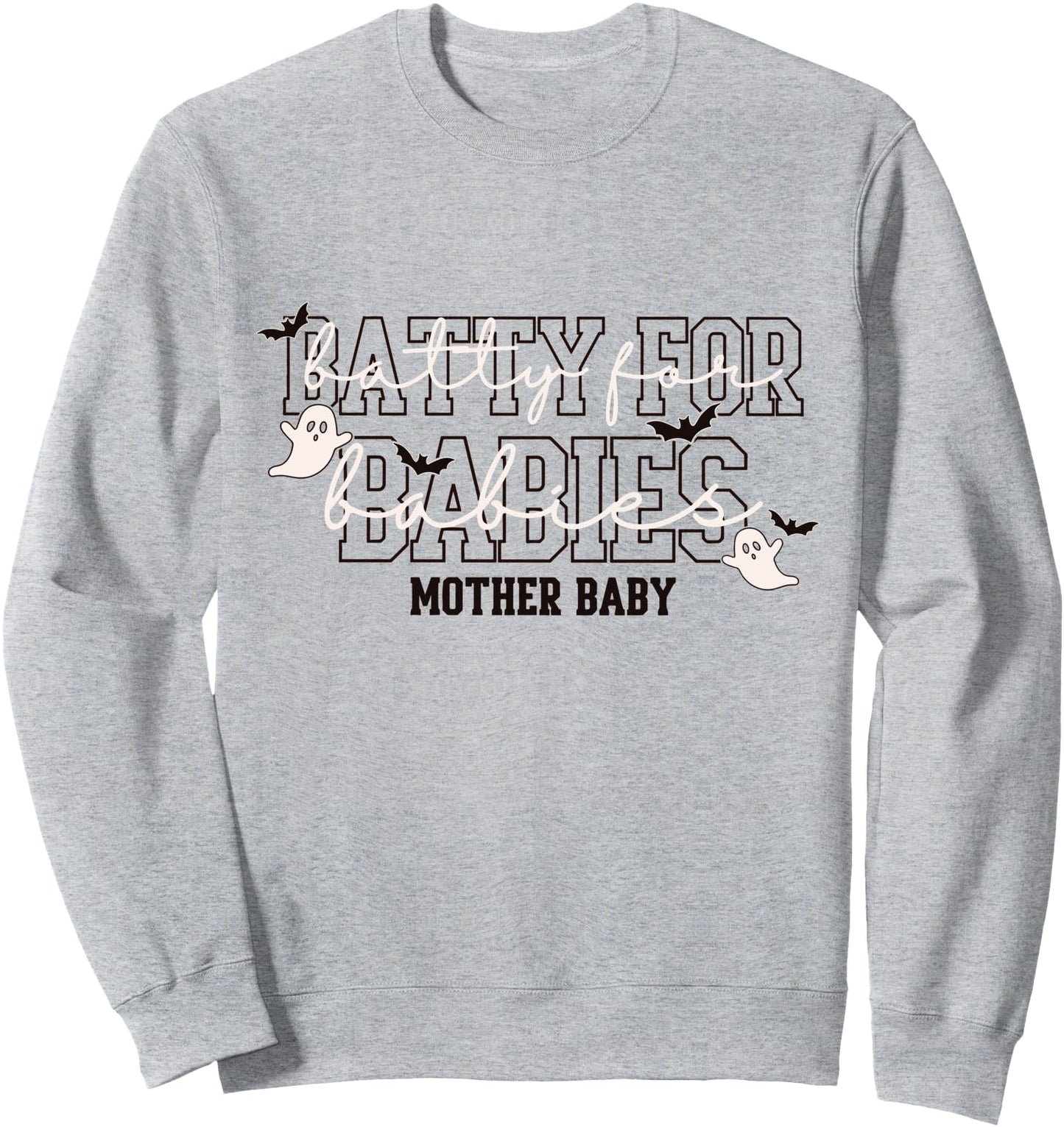 Batty for Babies Mother Baby Halloween Nurse Sweatshirt