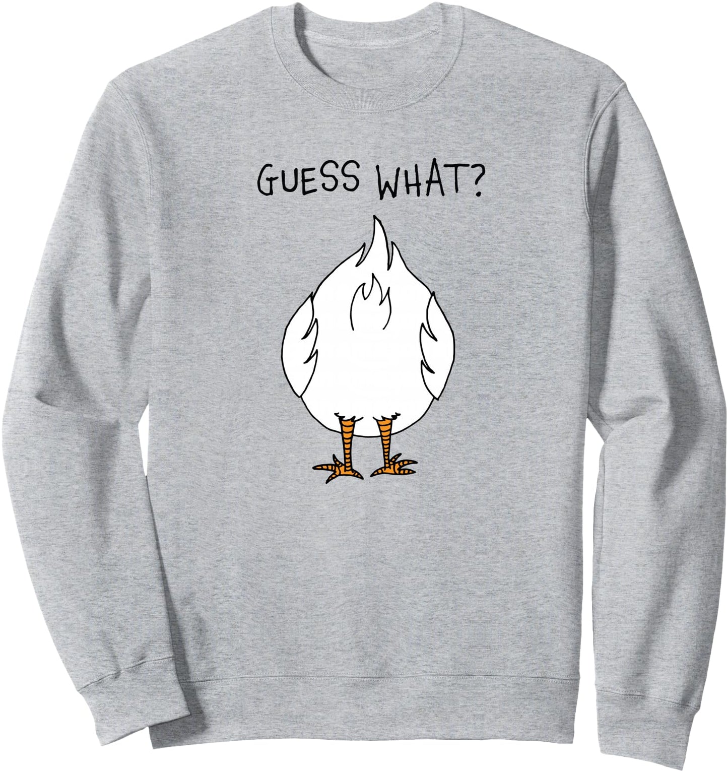 Funny Corny Dad Joke design Guess What Chicken Butt Sweatshirt