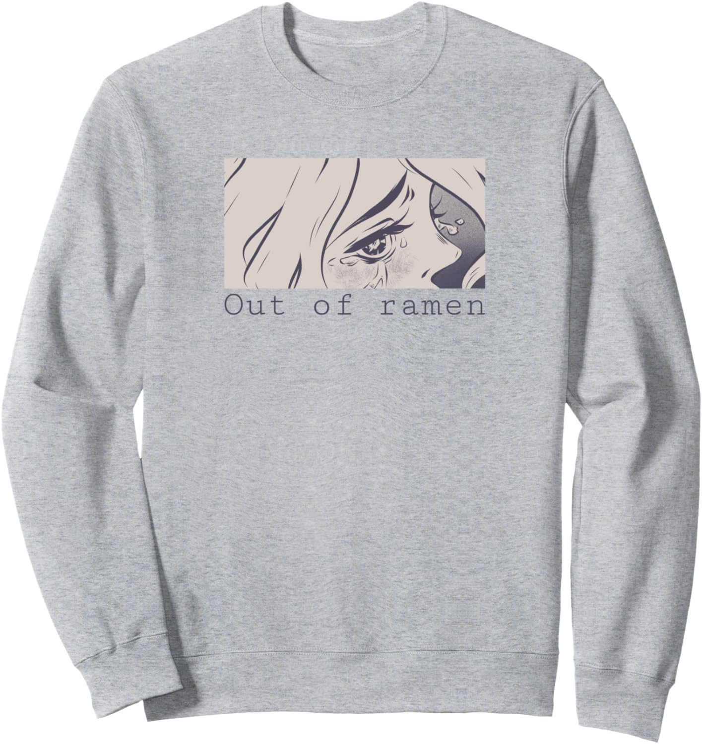 Out of Ramen - Japanese Ramen & Anime Sweatshirt