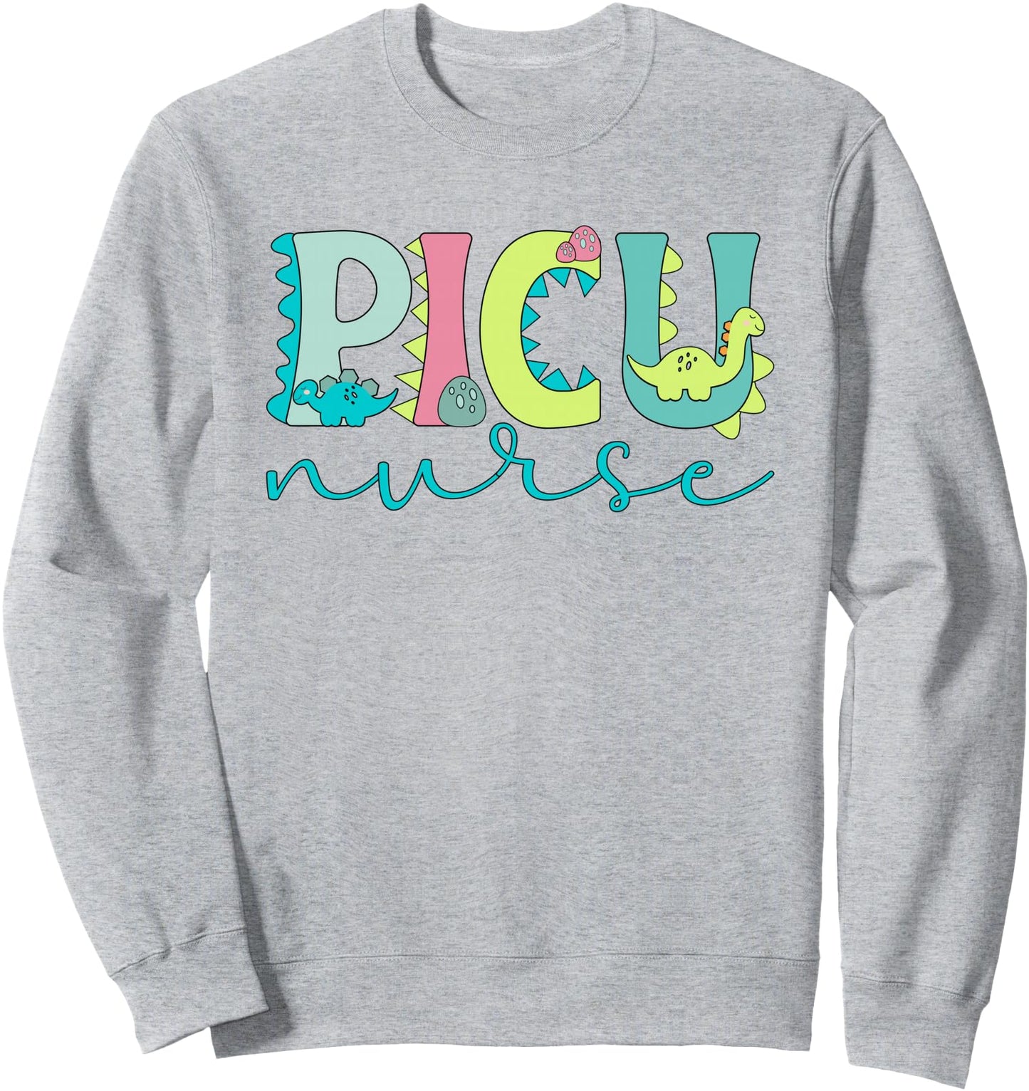 Cute PICU Nurse Pediatric Intensive Care Unit Sweatshirt