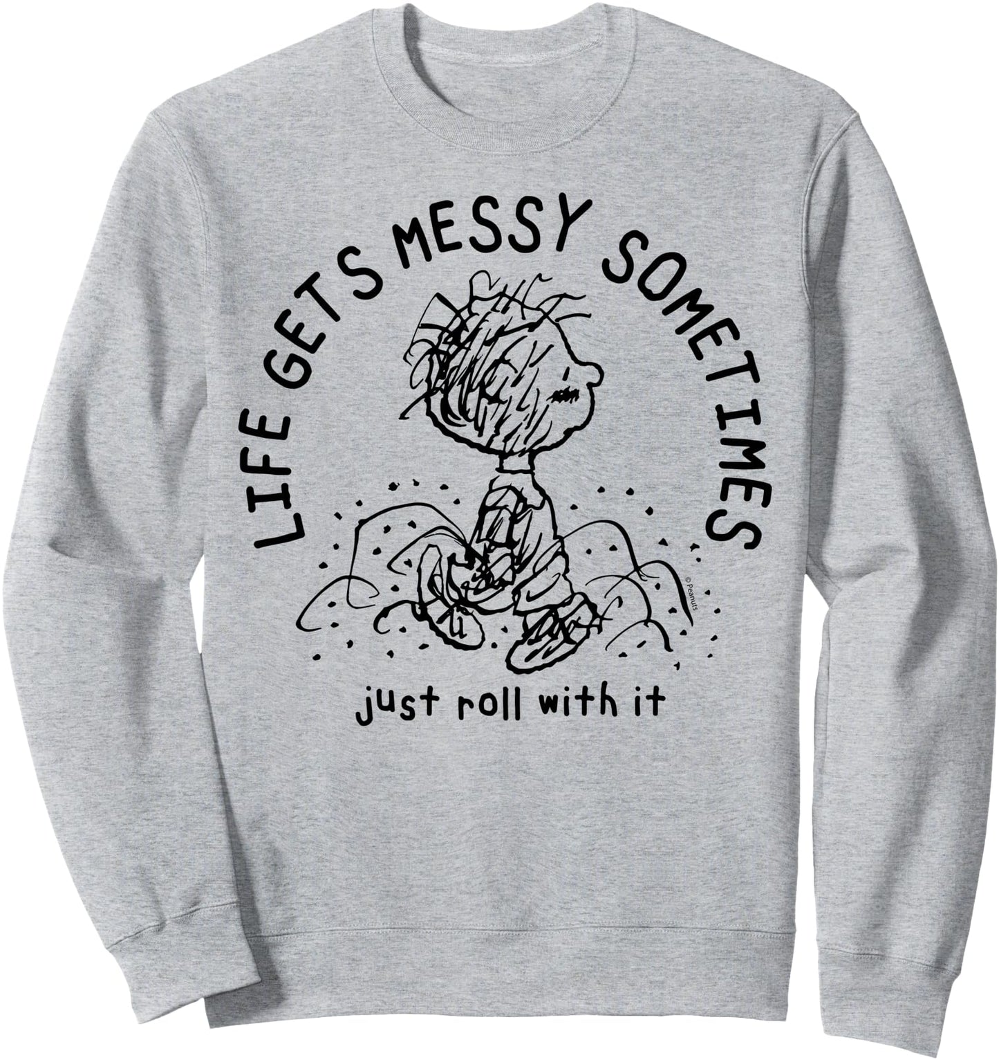 Peanuts - Pigpen Life Gets Messy Sometimes Just Roll With It Sweatshirt