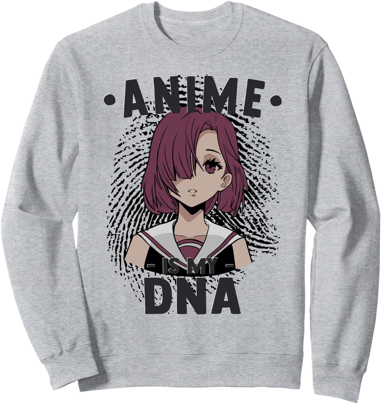 Funny Anime Otaku - Anime Is My DNA Fingerprint Japanese Sweatshirt
