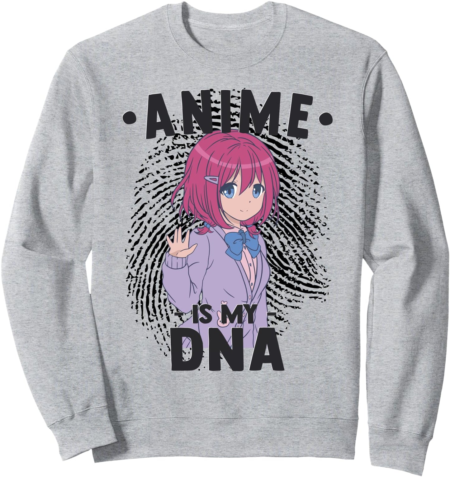 Funny Anime Otaku - Anime Is My DNA Fingerprint Japanese Sweatshirt