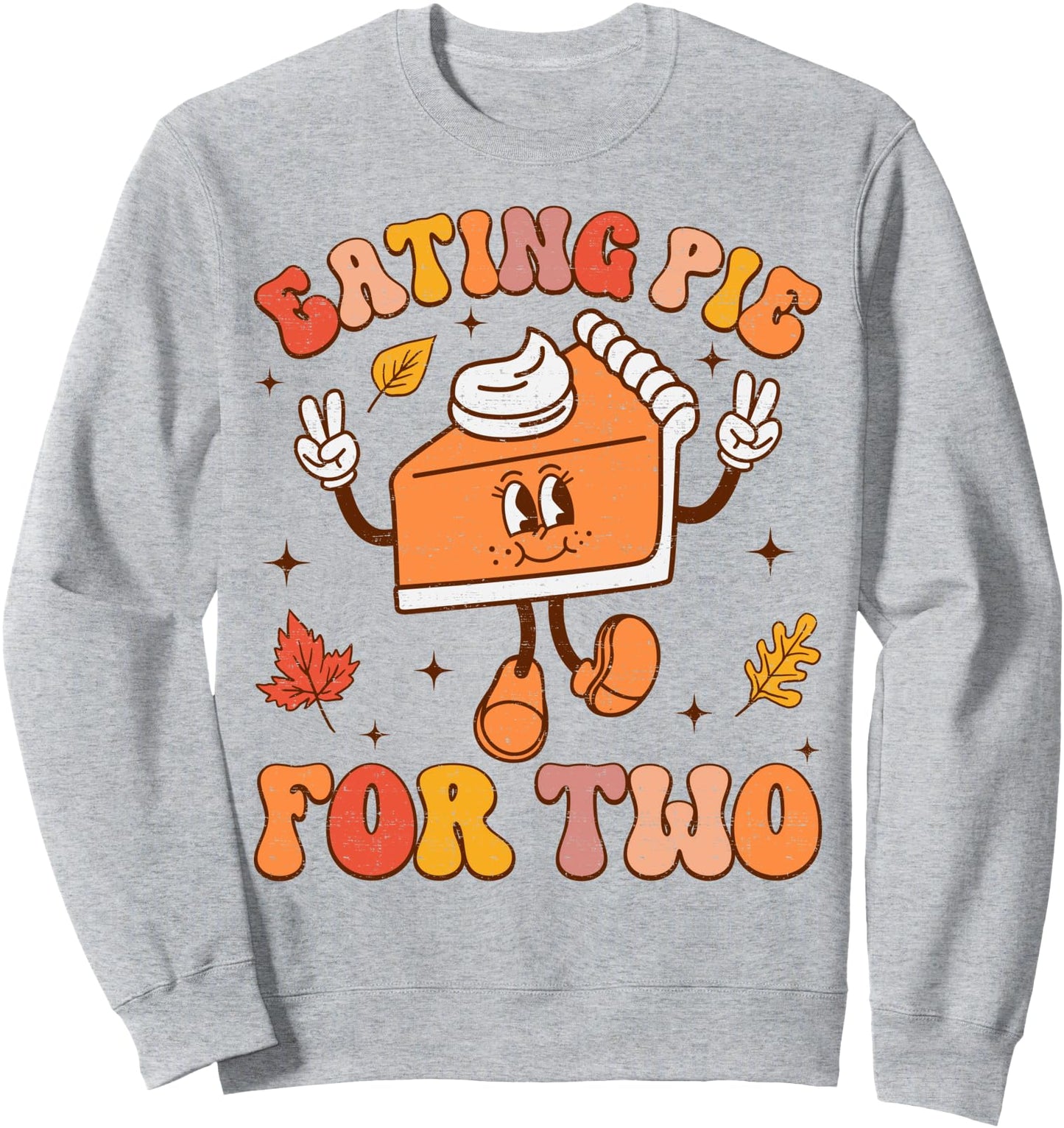 Eating Pie For Two Thanksgiving Pregnancy Announcement Sweatshirt