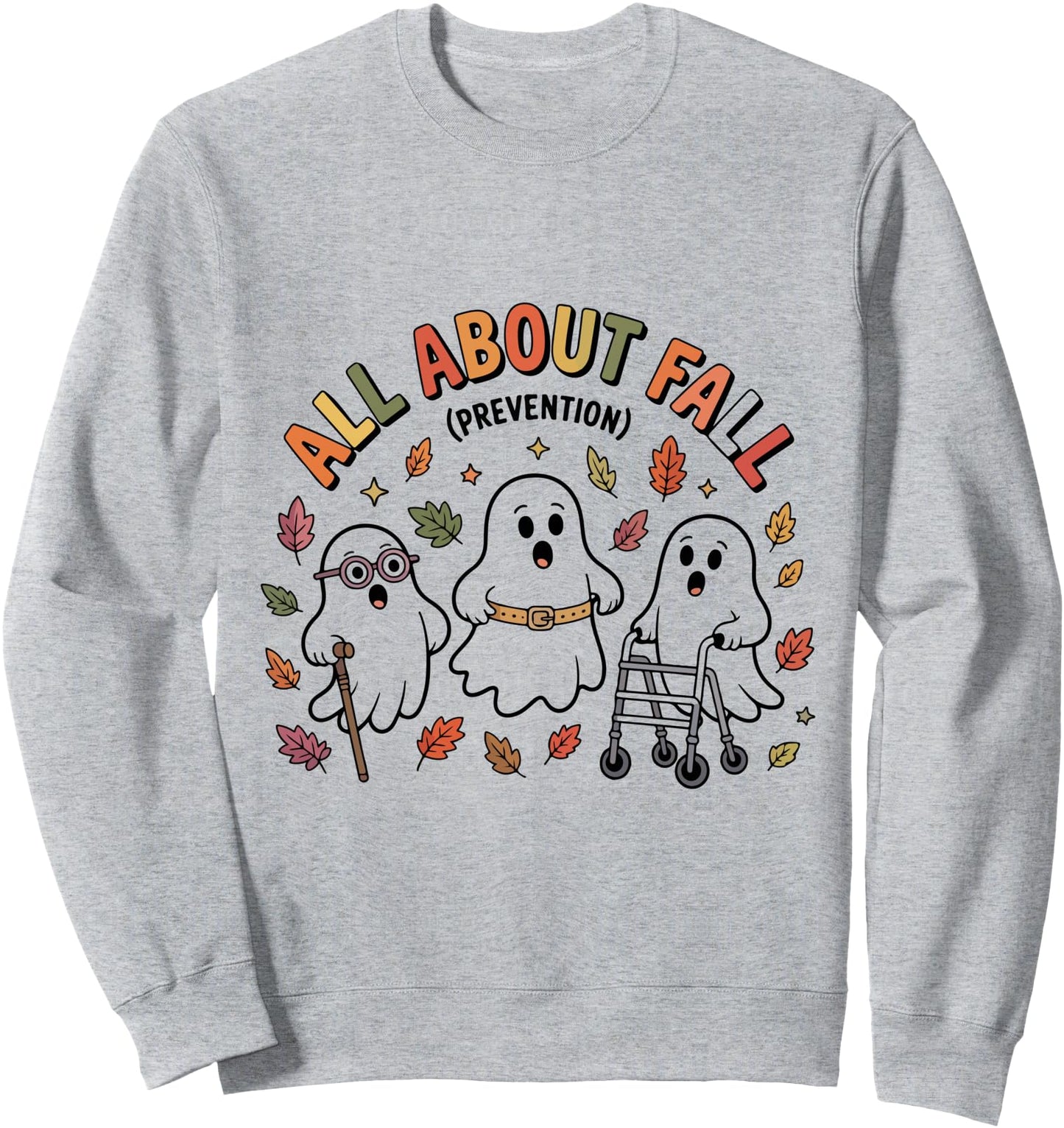 All About Fall Prevention Halloween Occupational Therapist Sweatshirt