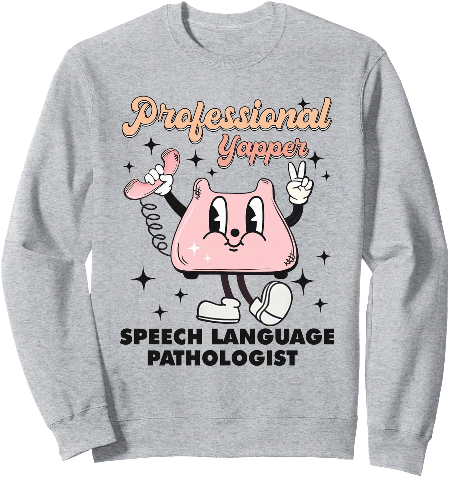 Funny Professional Yapper SLP Speech Language Pathologist Sweatshirt