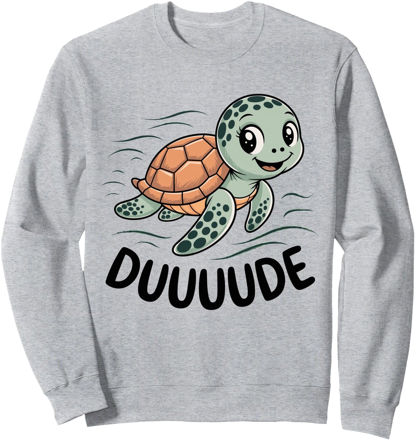 Funny Turtle Duuuude Meme & Adults Sweatshirt