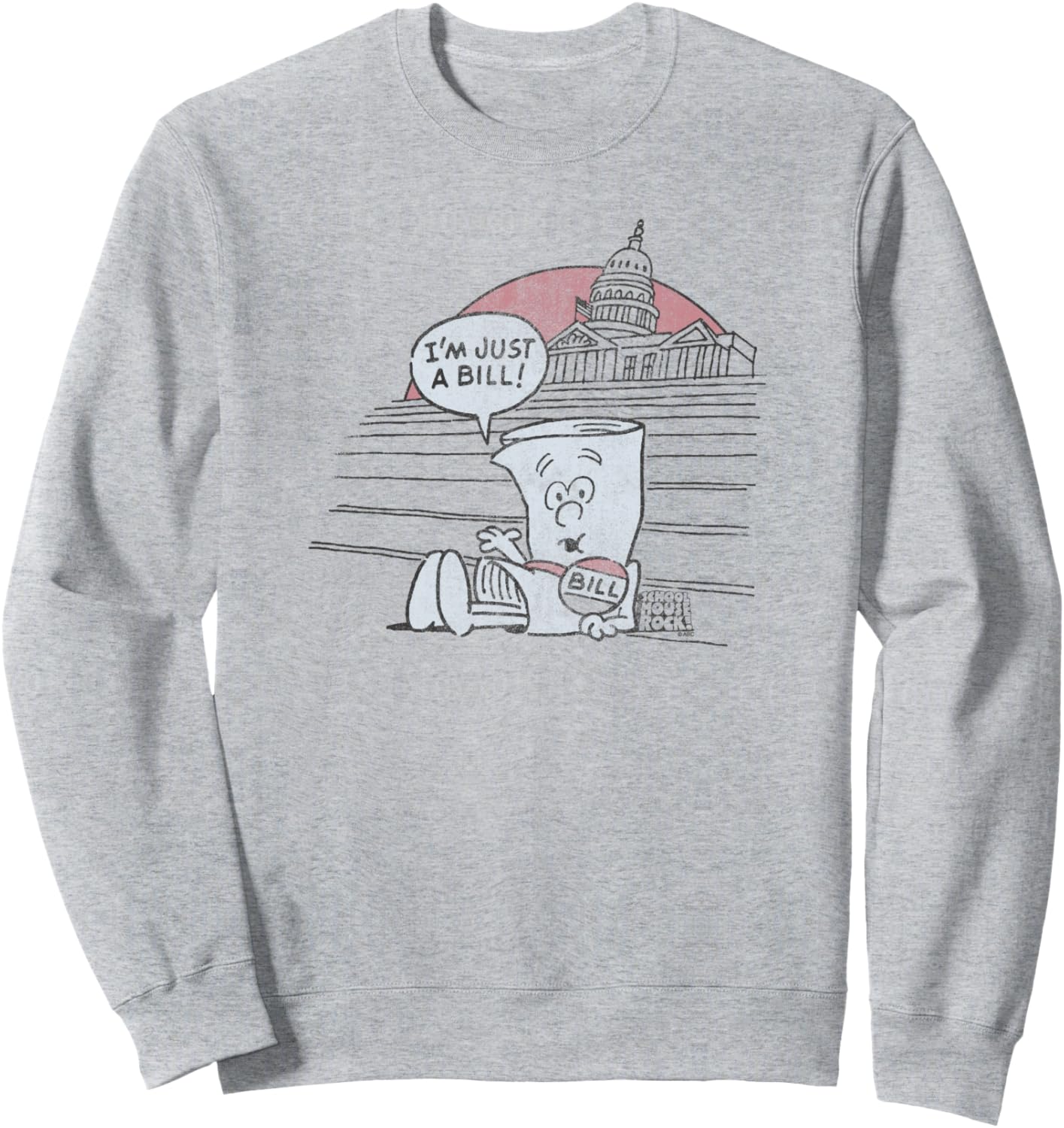 Schoolhouse Rock I'm Just a Bill Sweatshirt