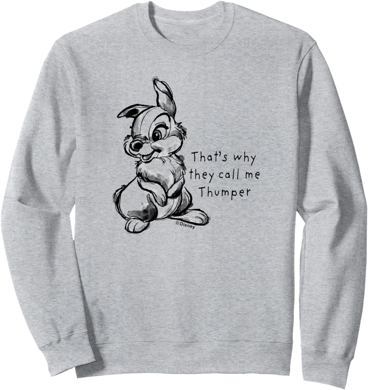 Bambi - That's Why They Call Me Thumper Sweatshirt
