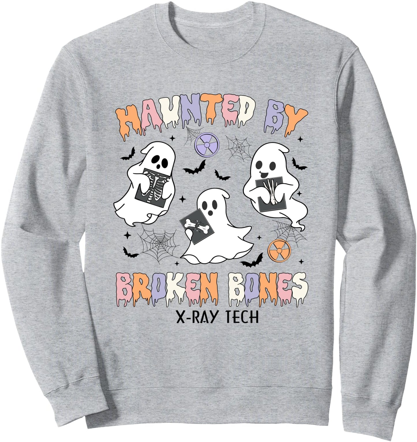 Haunted By Broken Bones X-ray Tech Halloween Radiology Sweatshirt