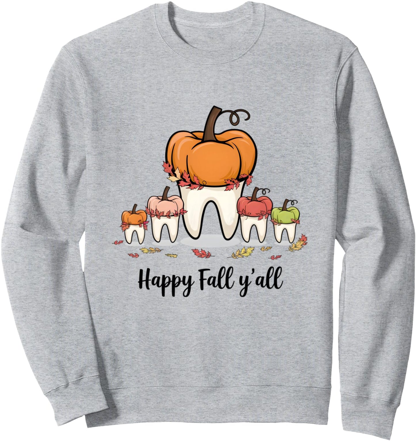 Happy Fall Y'all Pumpkin Dental Theme Sweatshirt