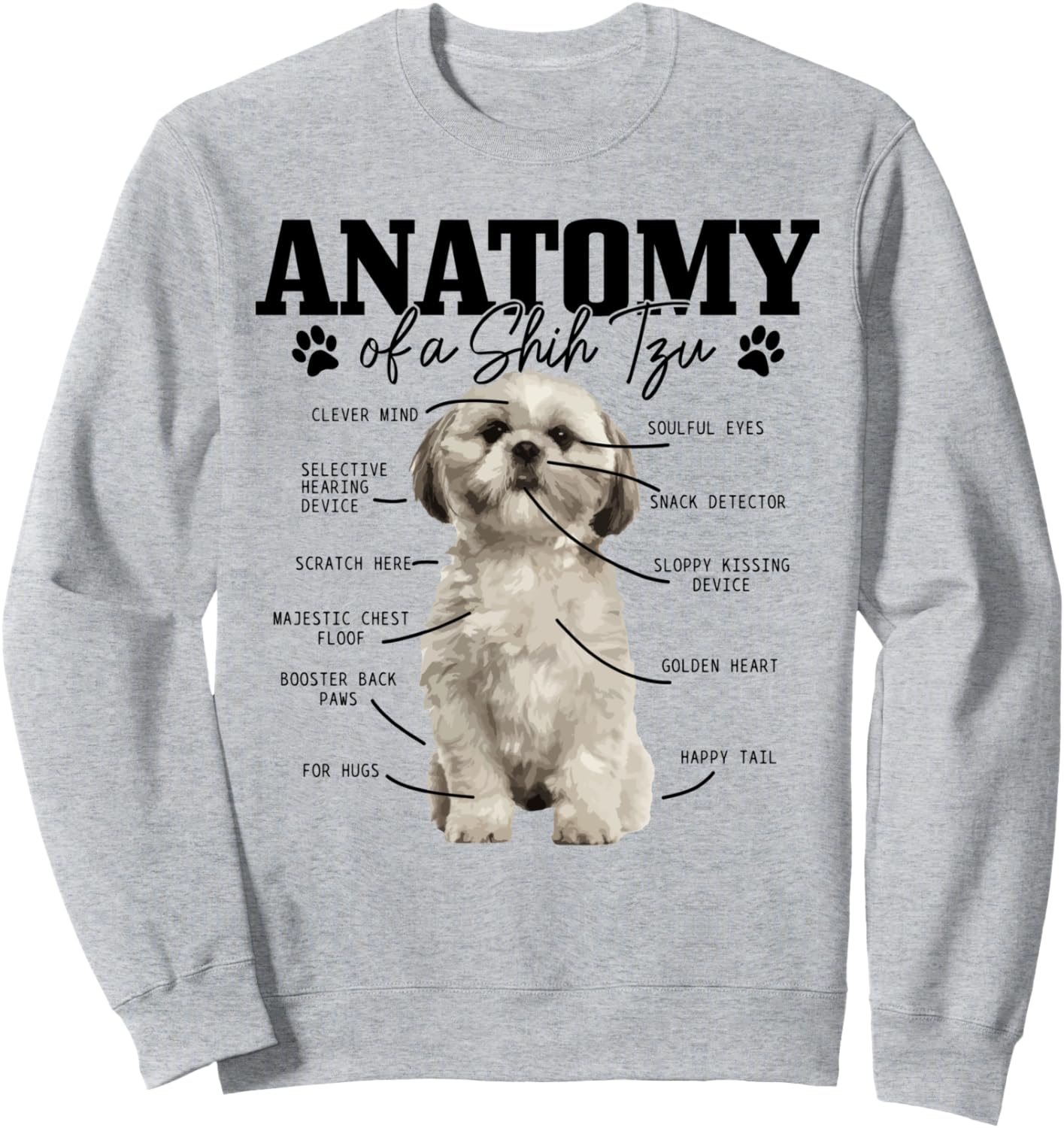 Anatomy Of A Shih Tzu Dog Funny Cute Shih Tzu Mom Dad Sweatshirt