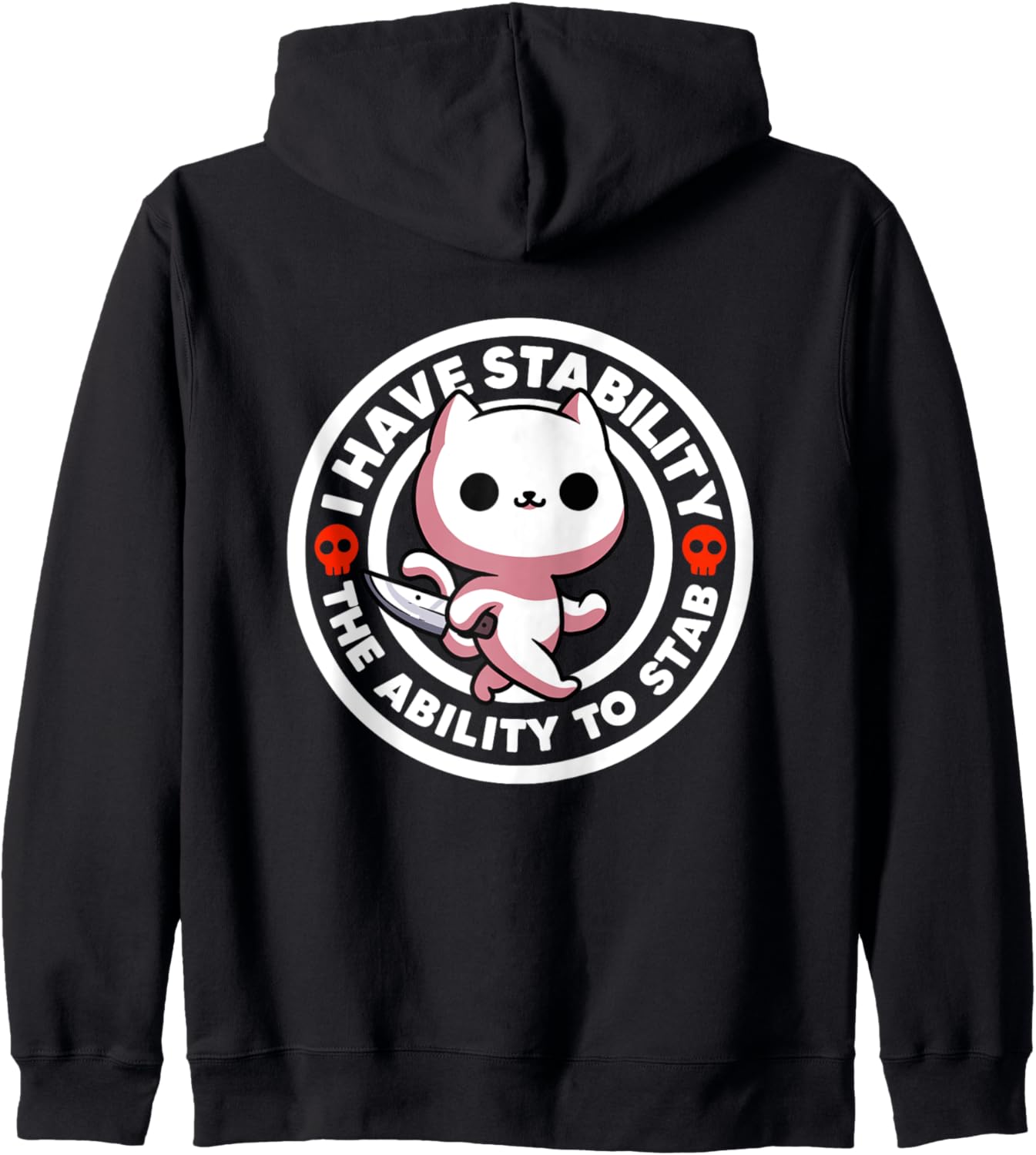 I Have Stability Ability To Stab Irony & Sarcasm Cat Funny Zip Hoodie