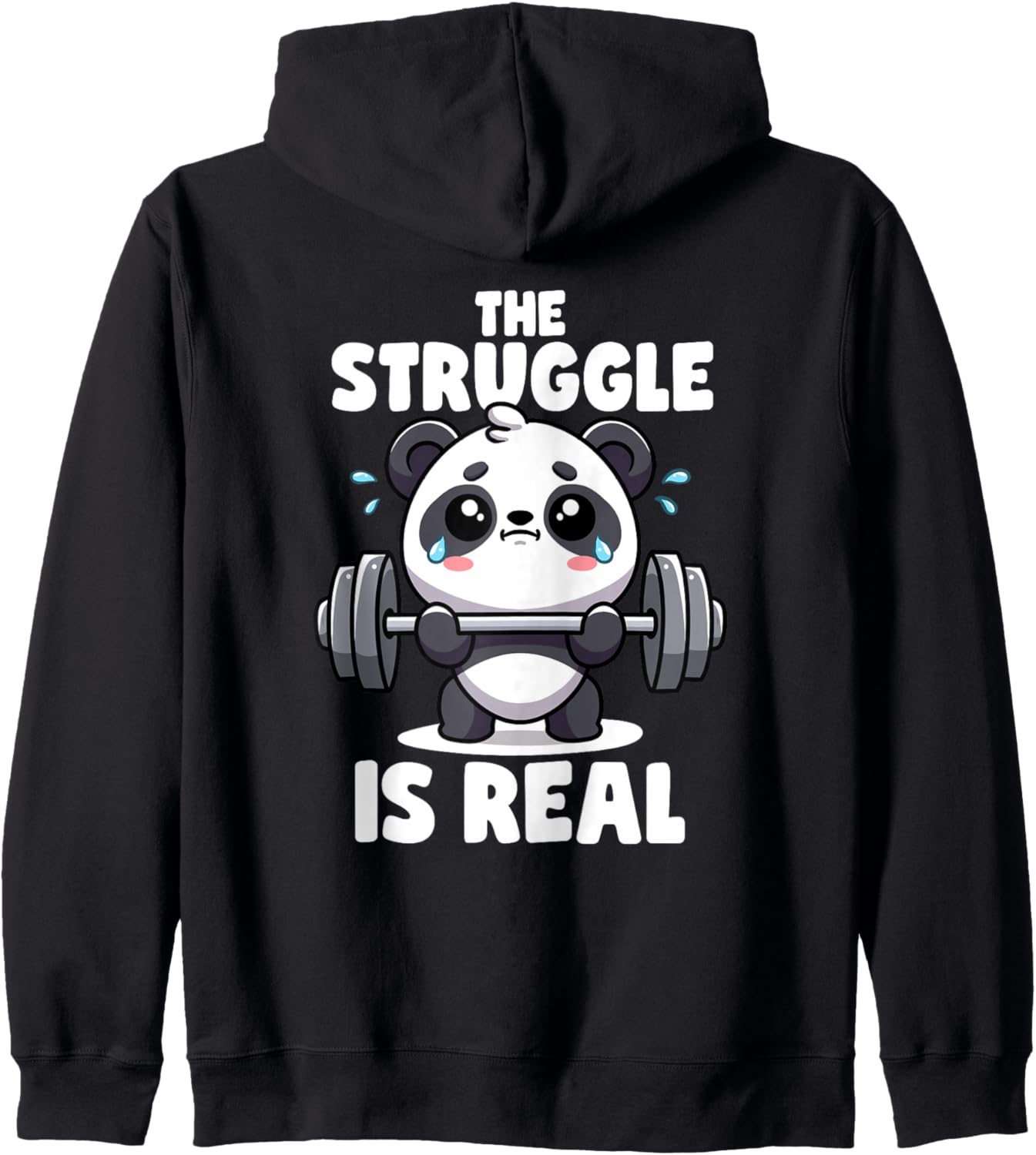 The Struggle Is Real Panda Lifting Gym Quotes Gym Fitness Zip Hoodie
