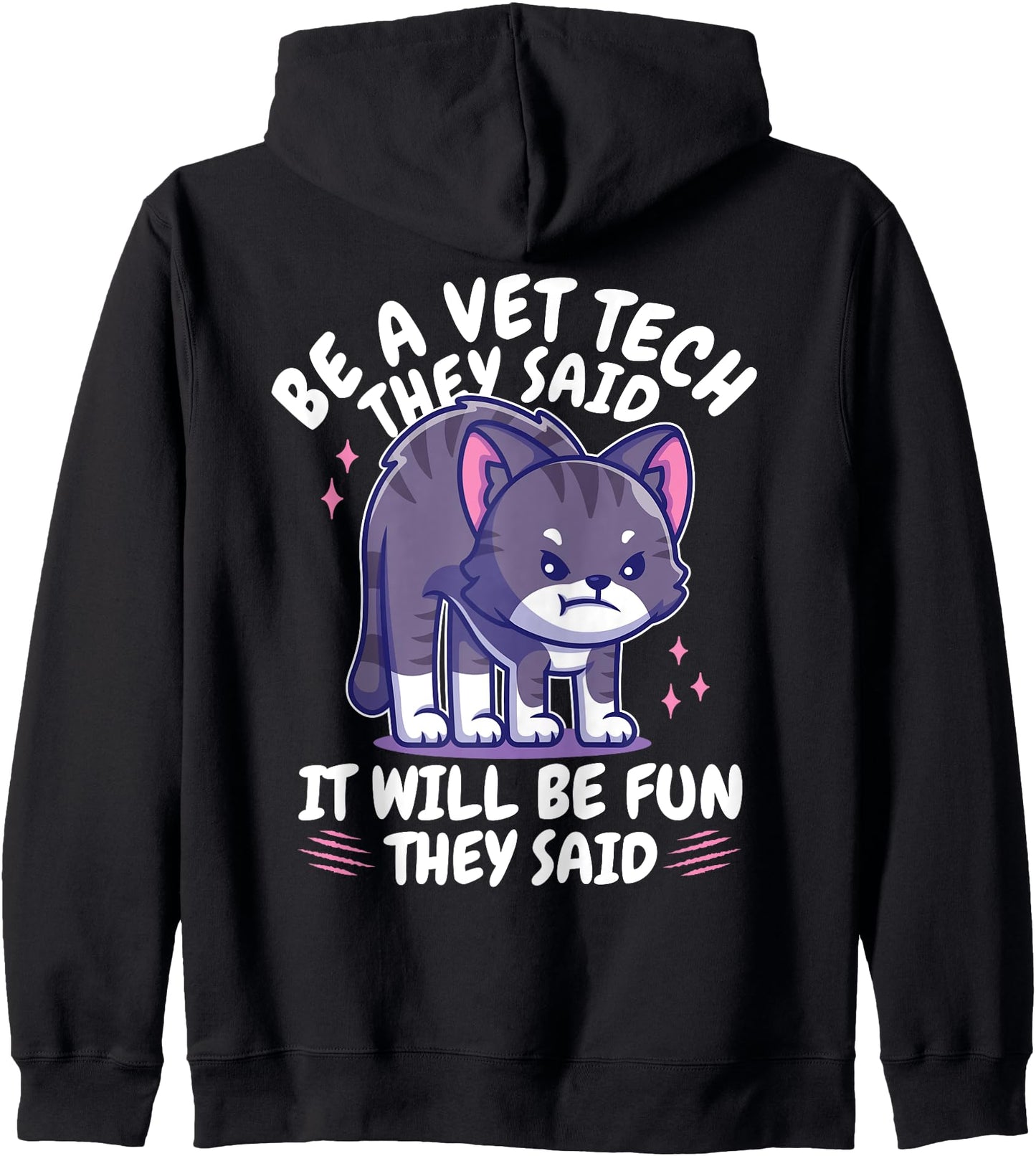 Be A Vet Tech They Said Funny Veterinary Technician Zip Hoodie