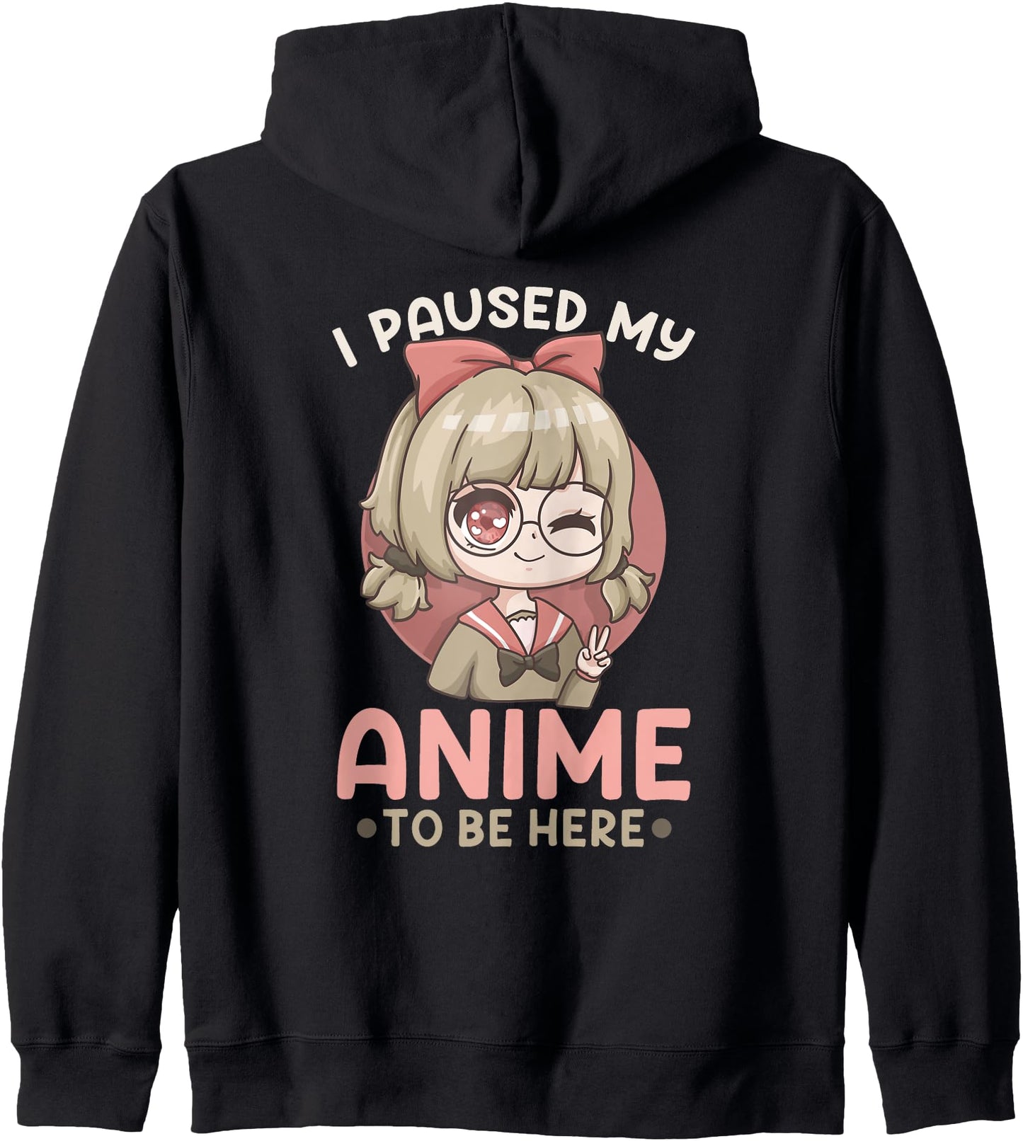 I Paused My Anime To Be Here I Chibi Kawaii Anime Cosplay Hoodie