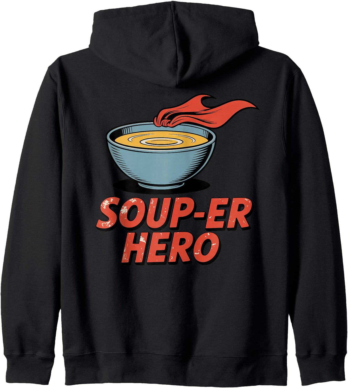 Souper Hero Funny Soup Bowl Cartoon Pun Zip Hoodie