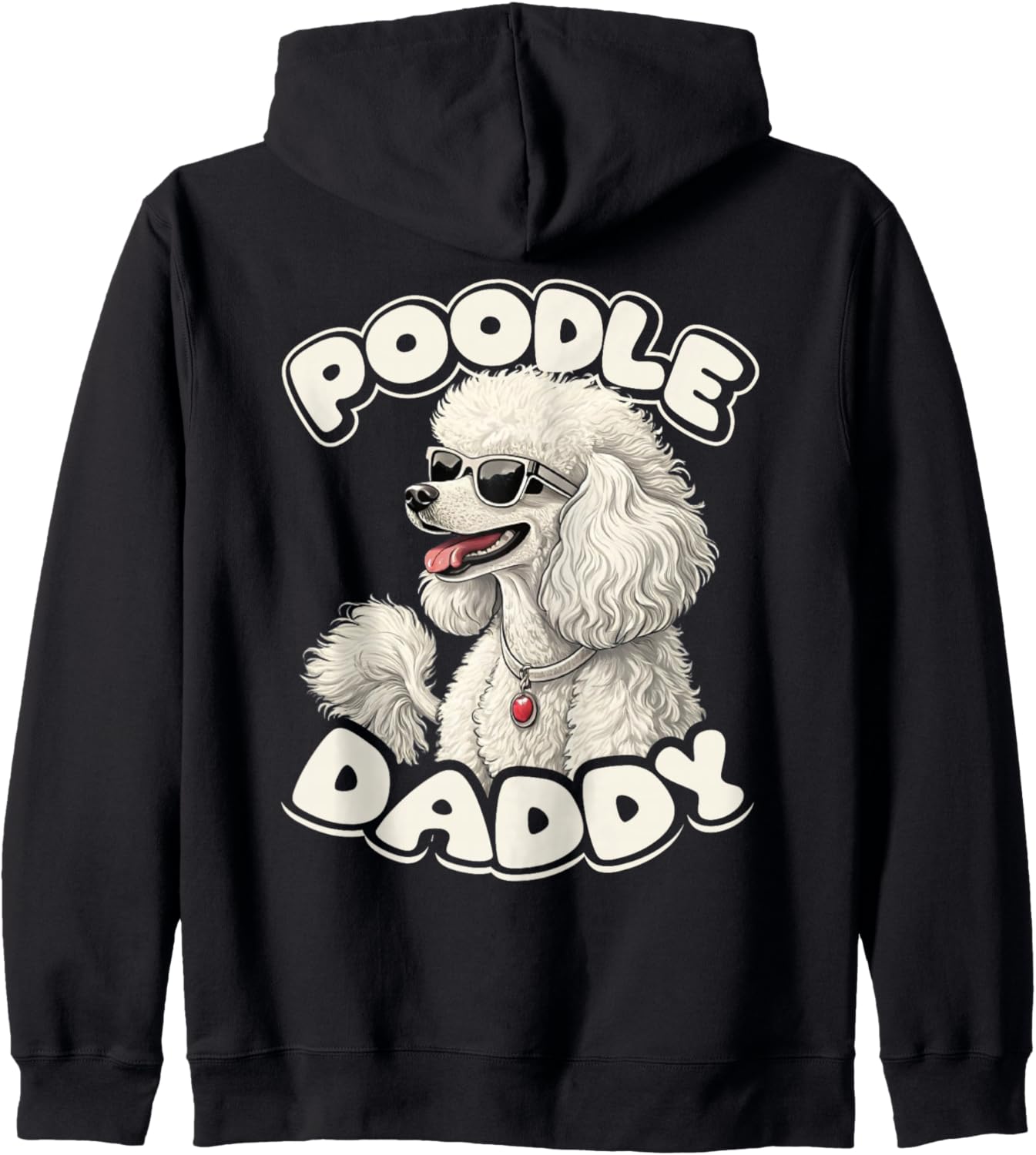 Poodle Daddy Dog Lover Standard Poodle Breed Zip Hoodie
