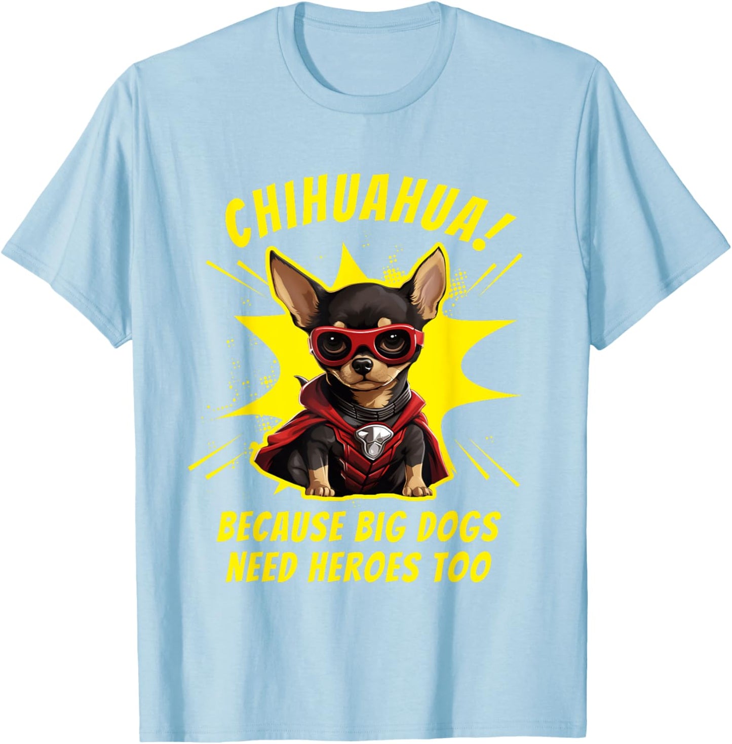 Chihuahua Dog Mom Dad Funny Superhero Chihuahua Men Women Kids T-Shirt